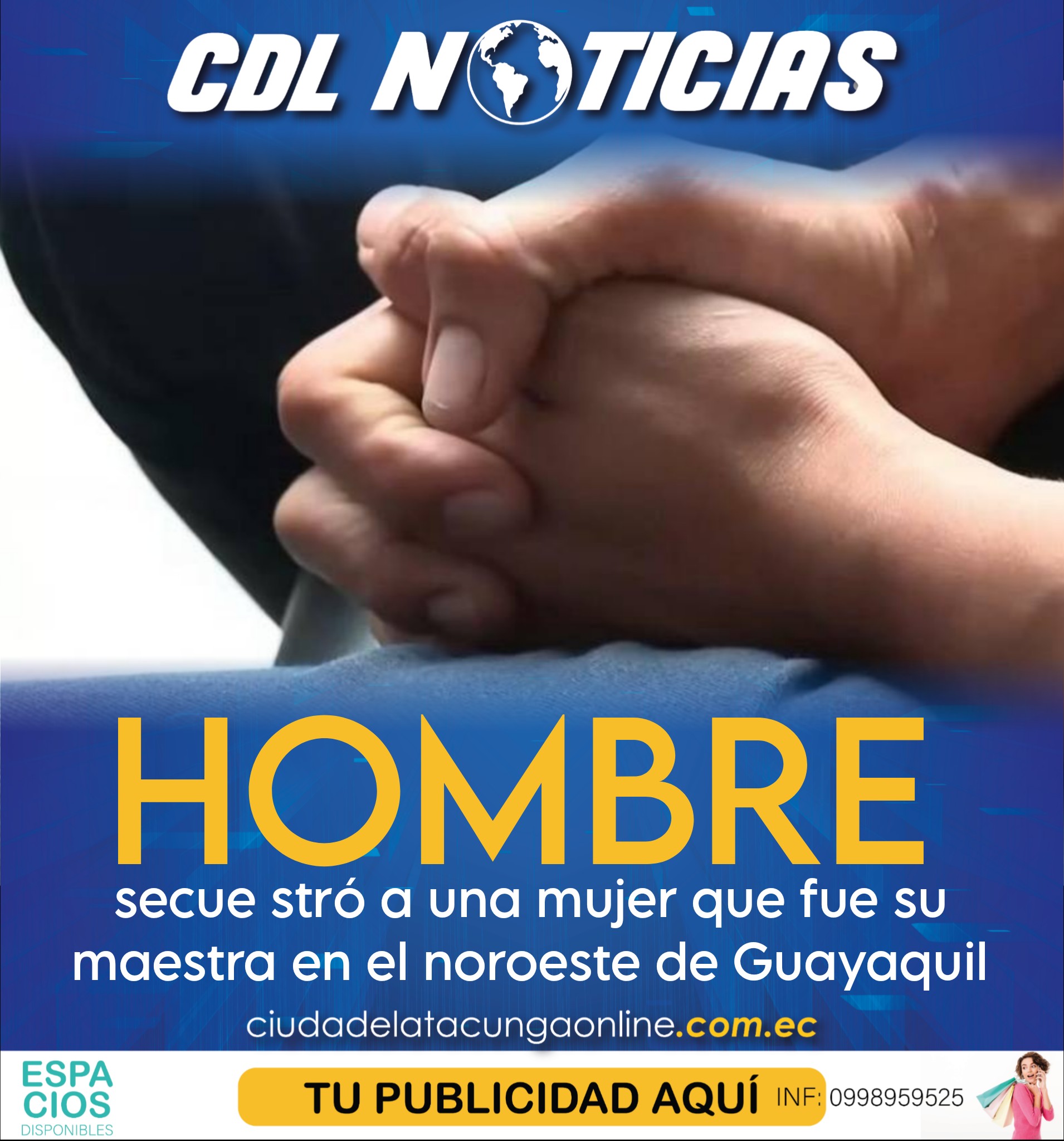 Un hombre secu estró a una mujer que fue su maestra en el noroeste de Guayaquil