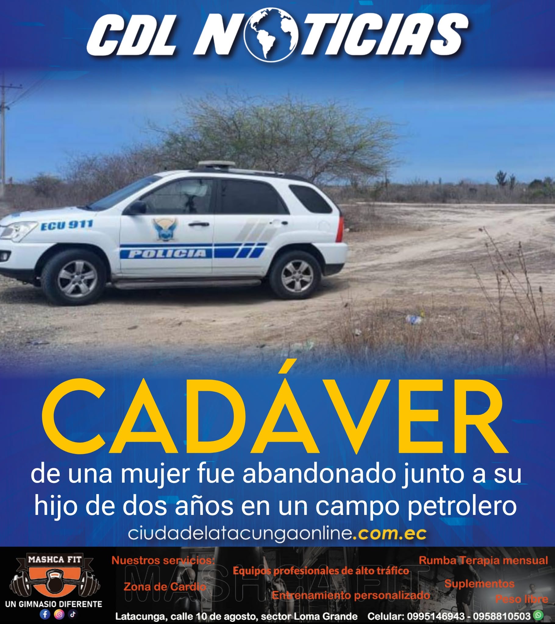 El cadáver de una mujer fue abandonado junto a su hijo de dos años en un campo petrolero de Santa Elena
