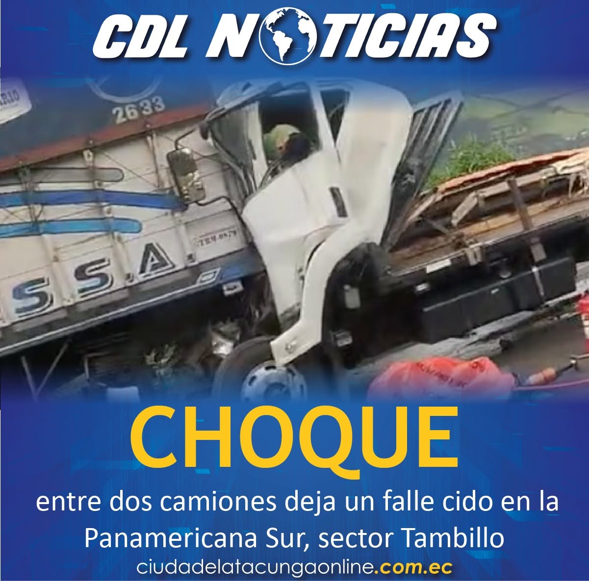 Choque entre dos camiones deja un fallecido en la Panamericana Sur, sector Tambillo