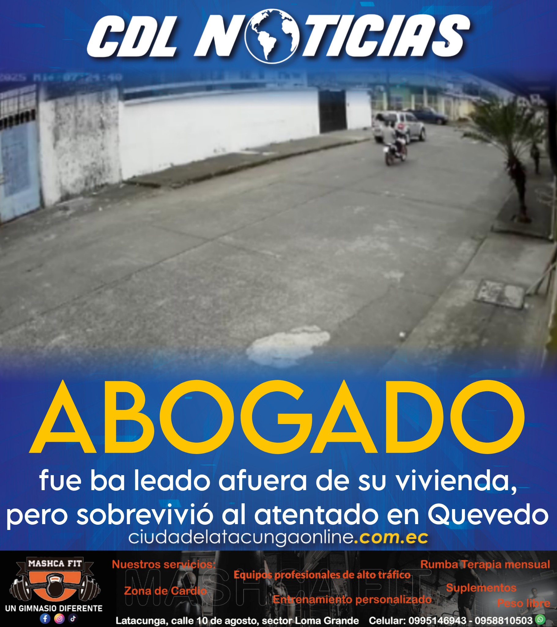 Abogado fue ba leado afuera de su vivienda, pero sobrevivió al atentado en Quevedo