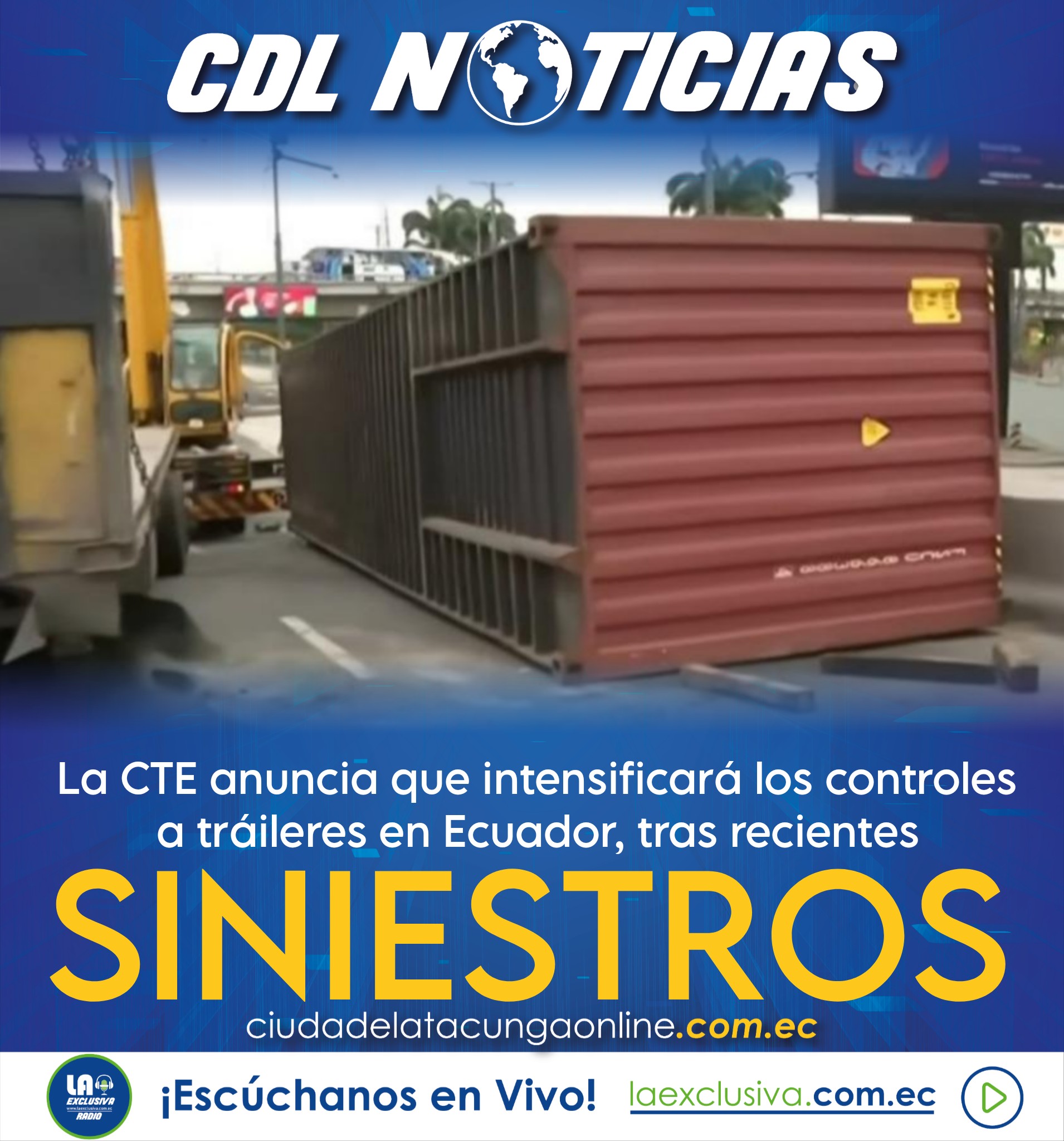 La CTE anuncia que intensificará los controles a tráileres en Ecuador, tras recientes siniestro