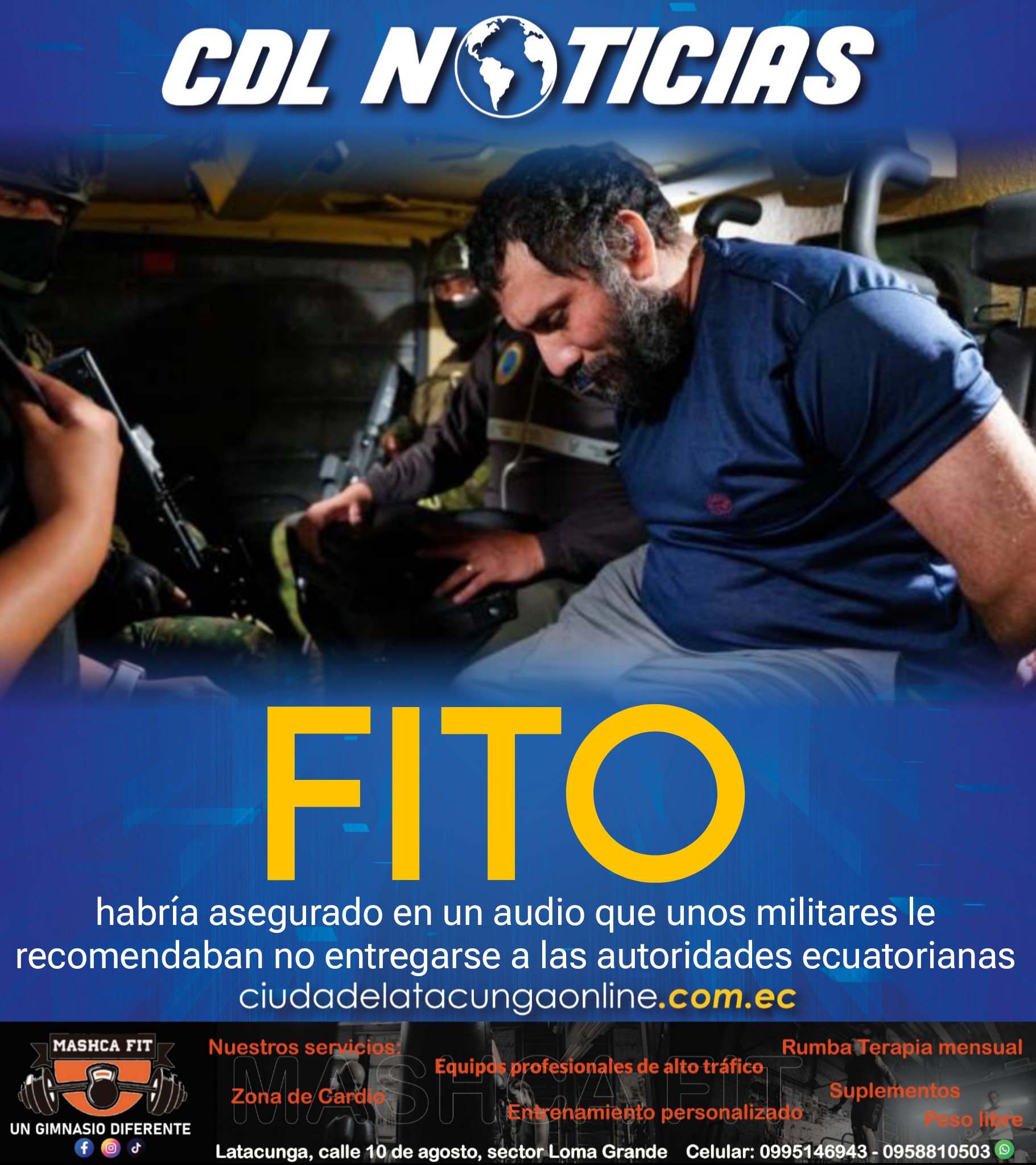 Alias ‘Fito’ habría asegurado en un audio que unos militares le recomendaban no entregarse a las autoridades ecuatorianas