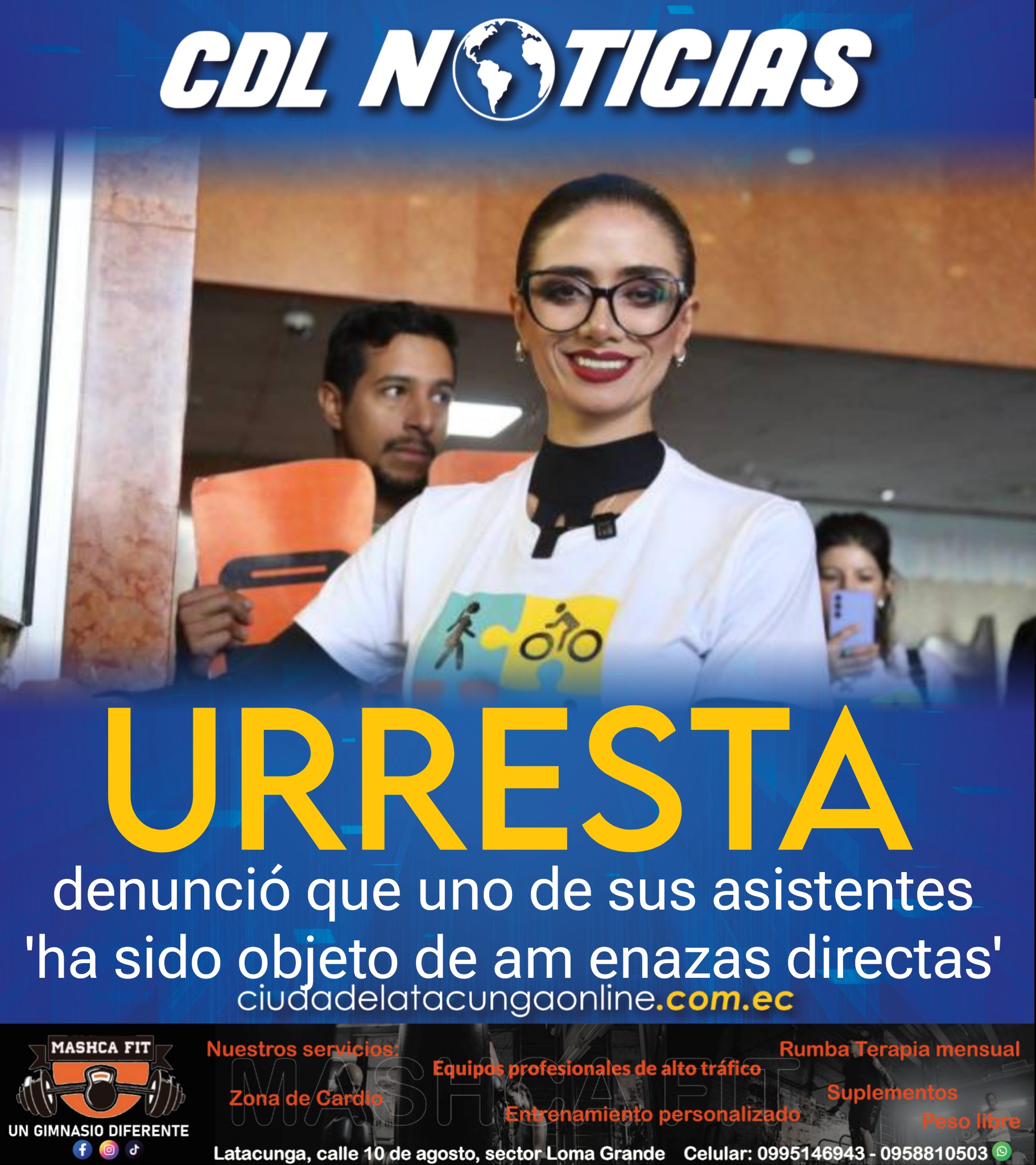 Jhajaira Urresta denunció que uno de sus asistentes ‘ha sido objeto de amenazas directas’