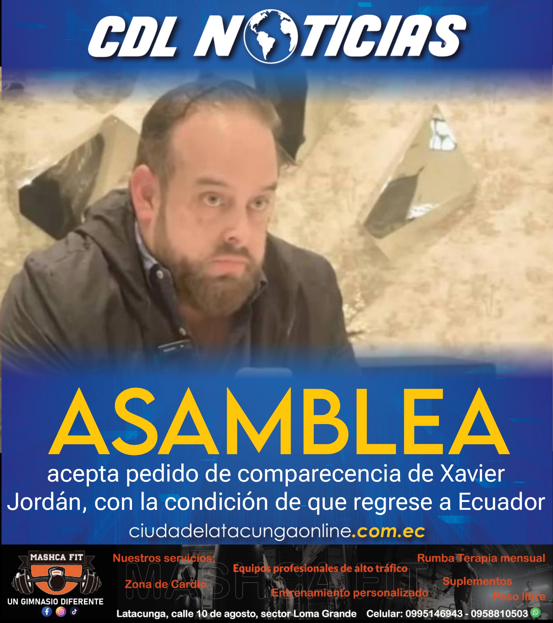 Asamblea acepta pedido de comparecencia de Xavier Jordán, con la condición de que regrese a Ecuador