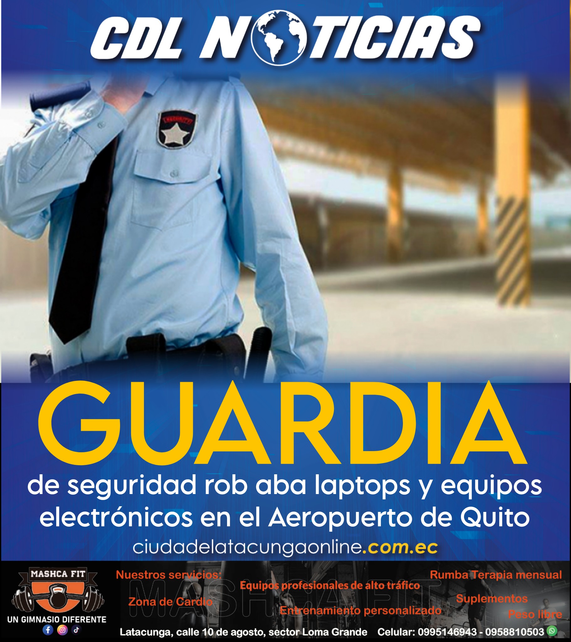 Guardia de seguridad rob aba laptops y equipos electrónicos en el Aeropuerto de Quito