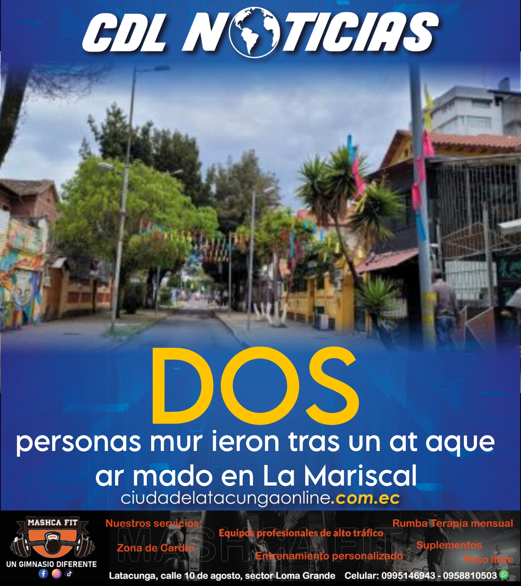 Dos personas mur ieron tras un at aque ar mado en La Mariscal