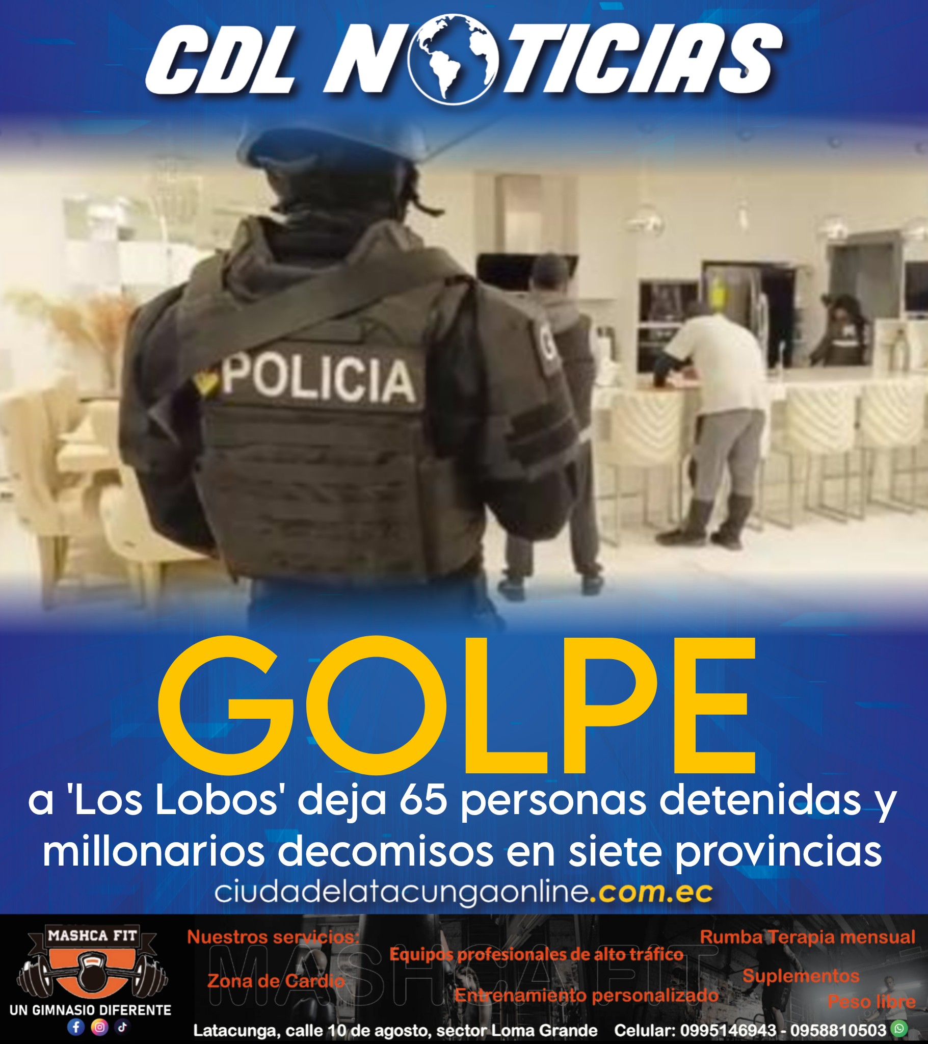 Golpe a ‘Los Lobos’ deja 65 personas detenidas y millonarios decomisos en siete provincias