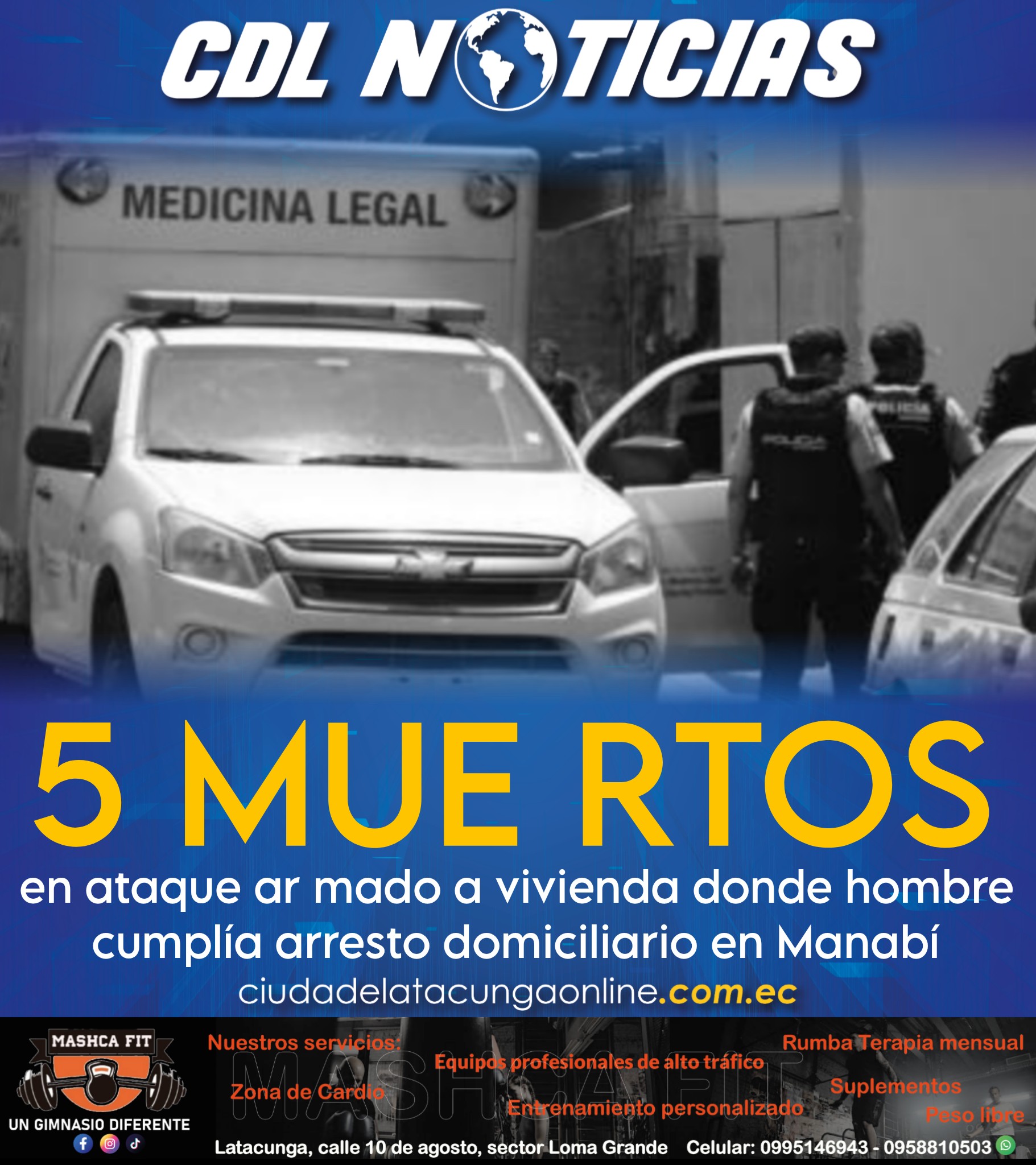 5 mue rtos en ataque ar mado a vivienda donde hombre cumplía arresto domiciliario en Manabí