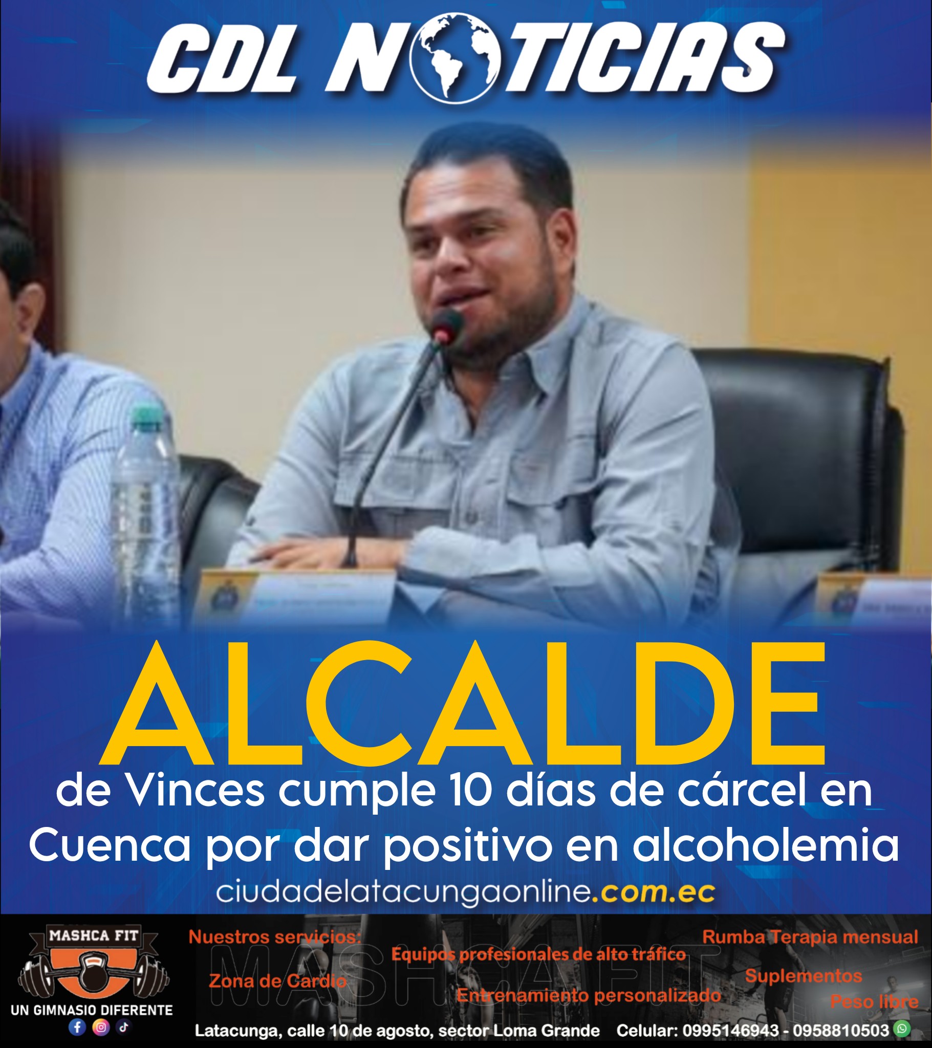 Alcalde de Vinces cumple 10 días de cárcel en Cuenca por dar positivo en alcoholemia