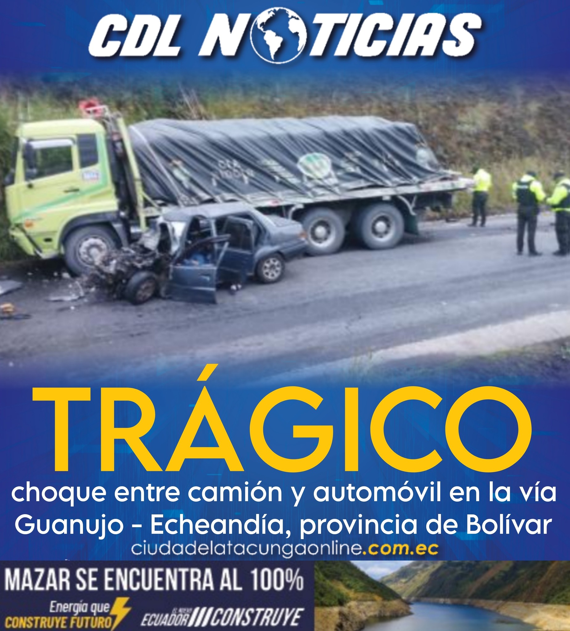 Trágico choque entre camión y automóvil en la vía Guanujo – Echeandía, provincia de Bolívar