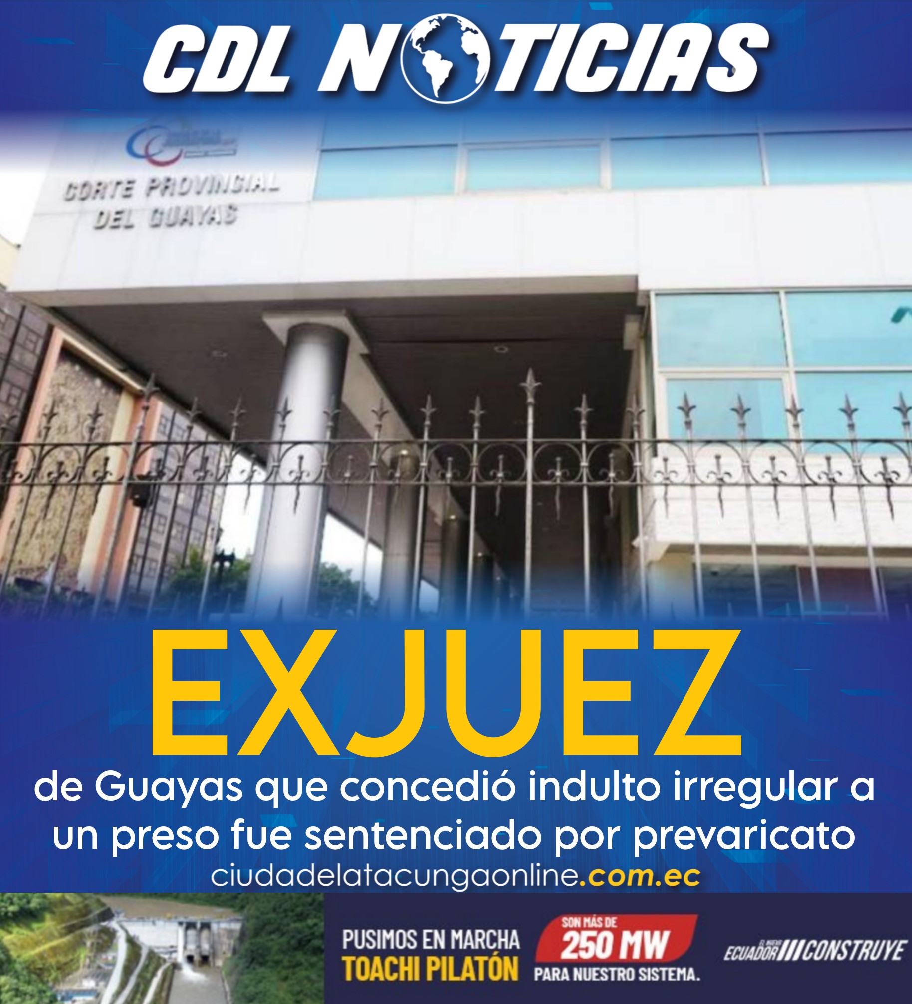Un exjuez de Guayas que concedió indulto irregular a un preso fue sentenciado por prevaricato