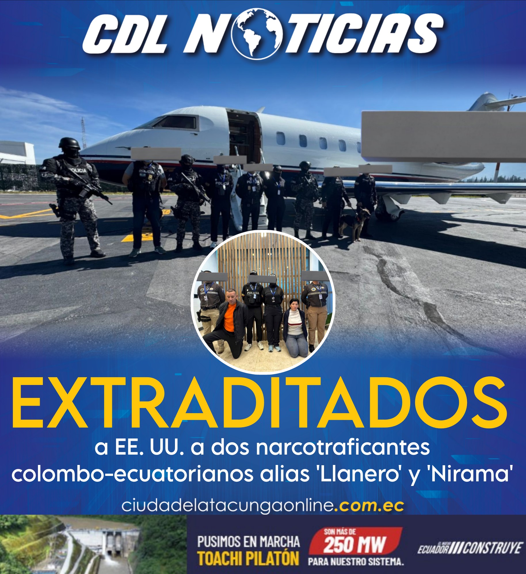 Extraditados a EE. UU. a dos narcotraficantes colombo-ecuatorianos alias ‘Llanero’ y ‘Nirama’