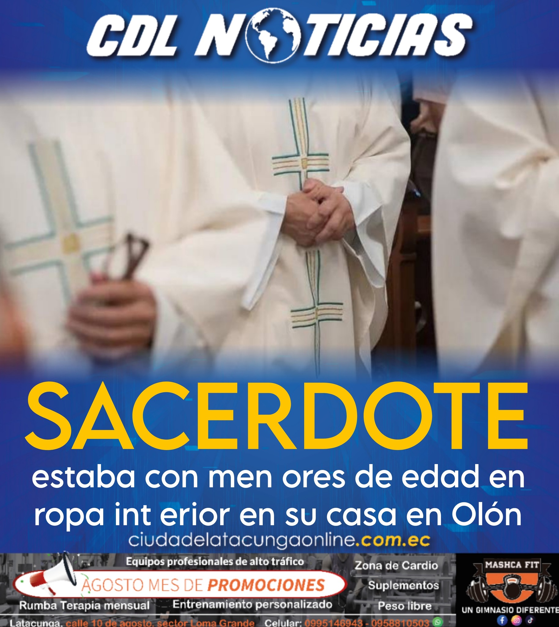 Un sacerdote estaba con men ores de edad en ropa int erior en su casa en Olón