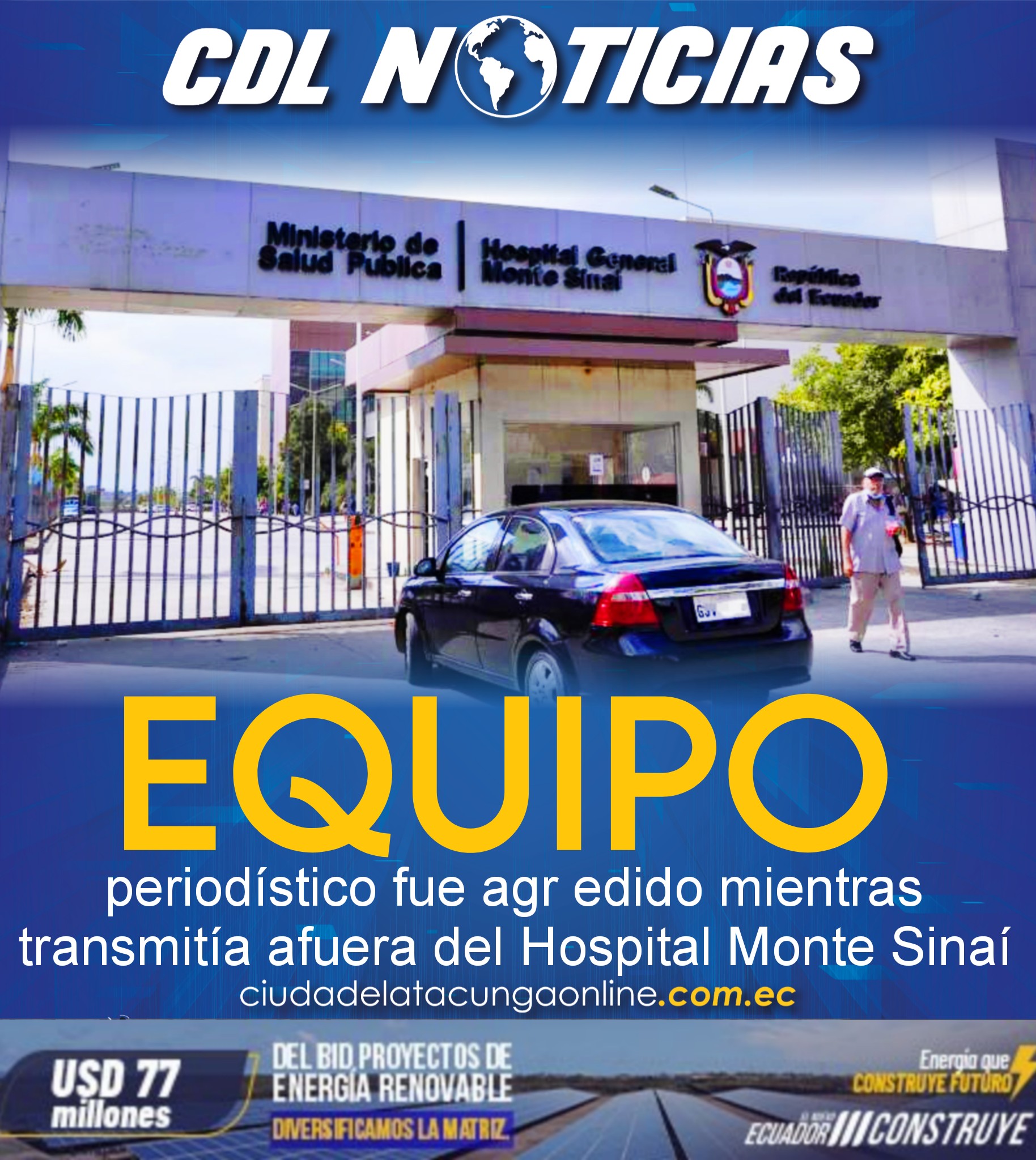 Un equipo periodístico fue agr edido mientras transmitía afuera del Hospital Monte Sinaí