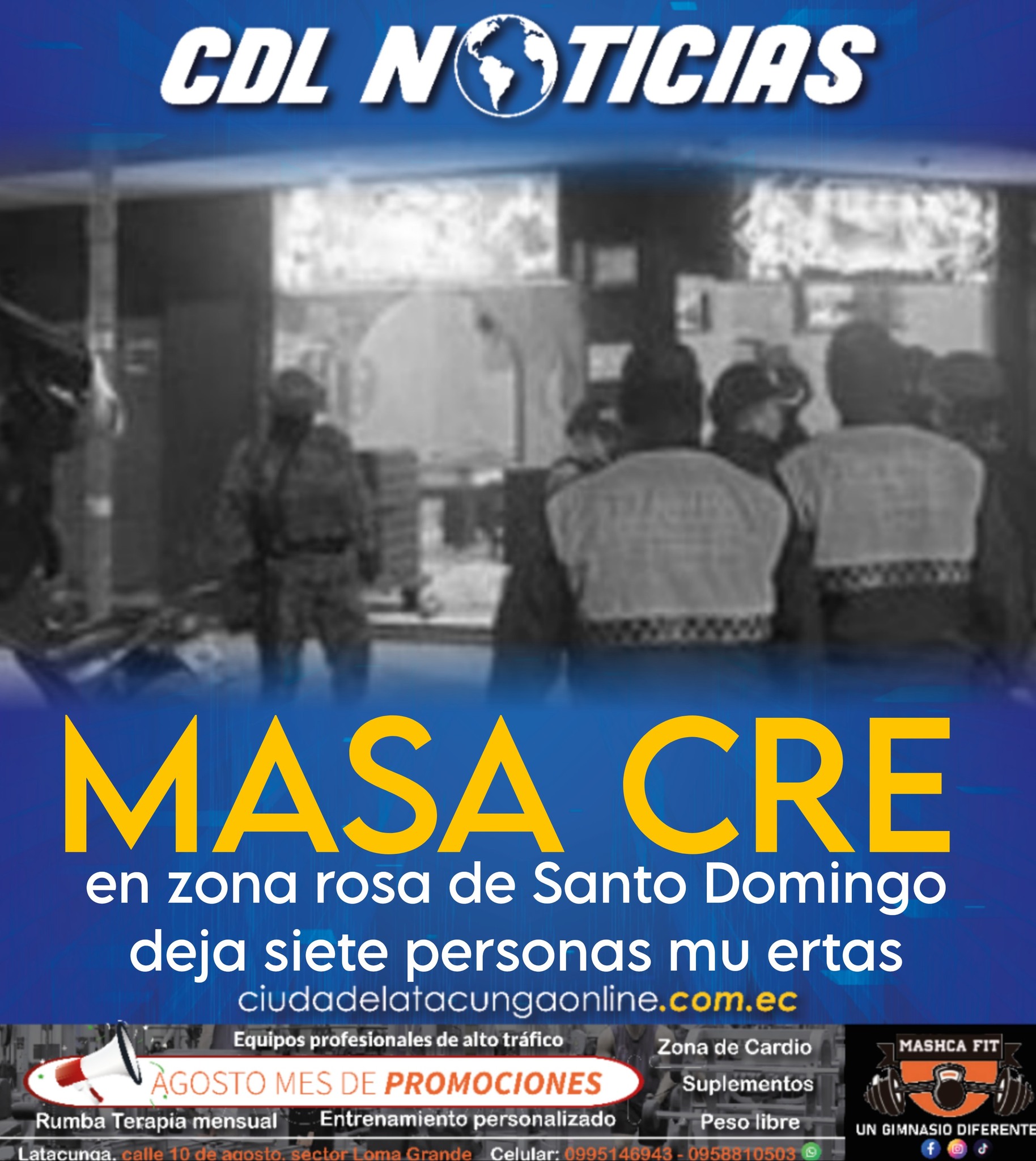 Mas acre en zona rosa de Santo Domingo deja siete personas mu ertas