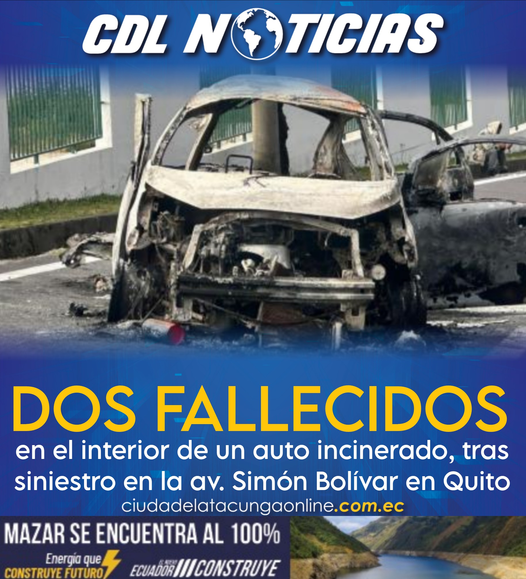 Dos fallecidos en el interior de un auto incinerado, tras siniestro en la av. Simón Bolívar en Quito