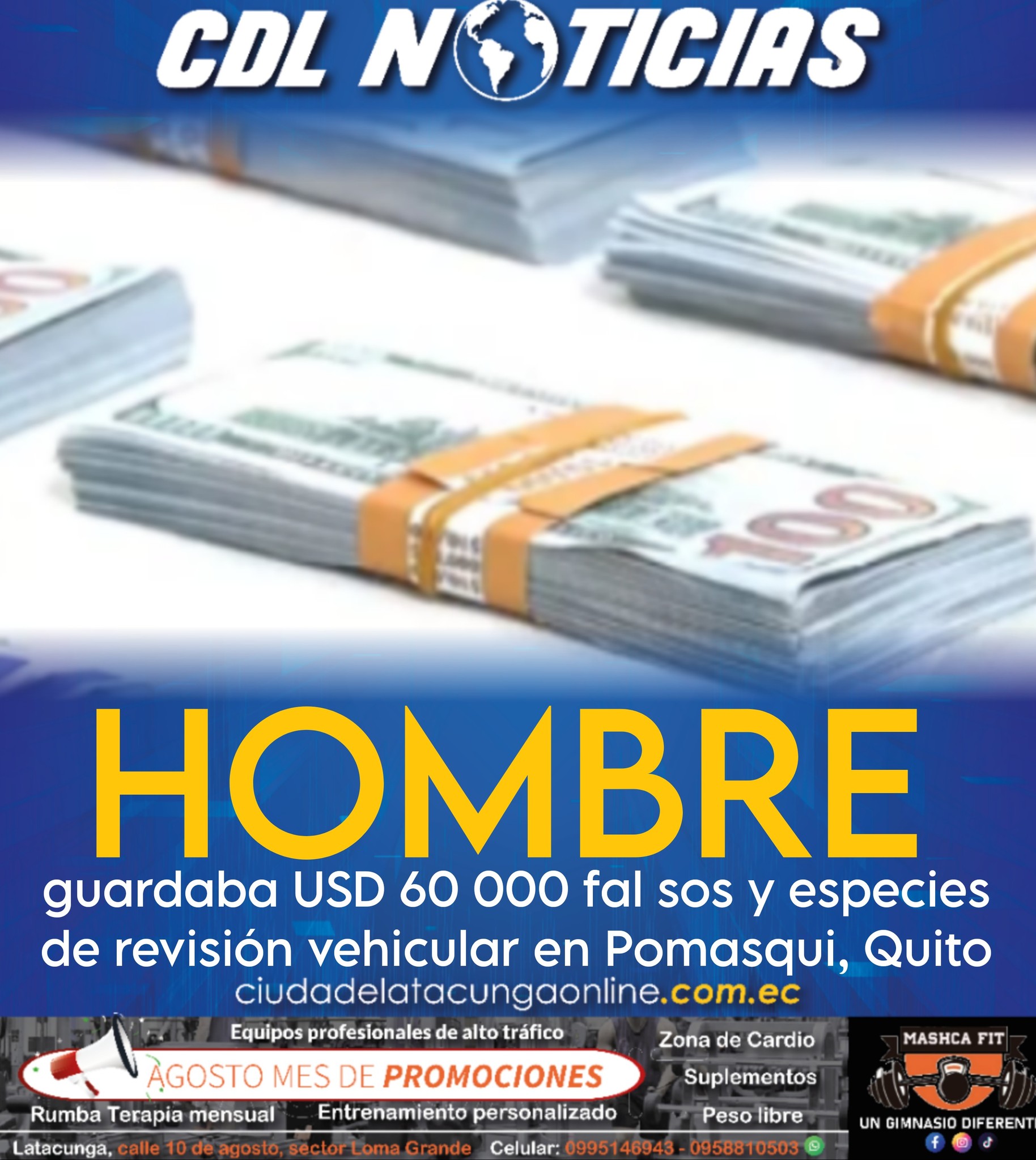 Un hombre guardaba USD 60 000 fal sos y especies de revisión vehicular en Pomasqui, Quito