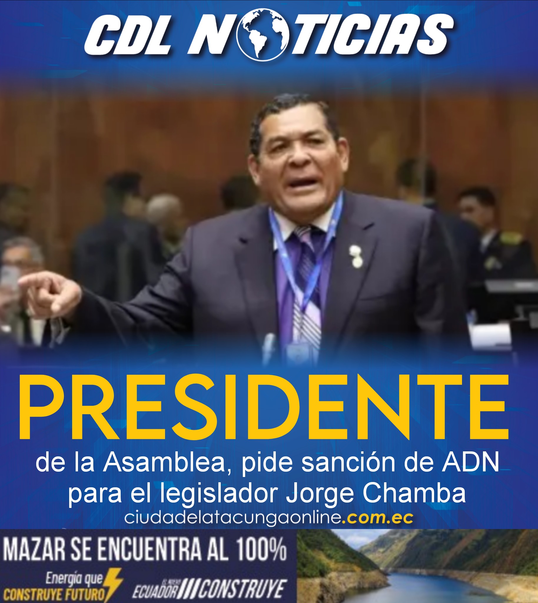 Presidente de la Asamblea, pide sanción de ADN para el legislador Jorge Chamba