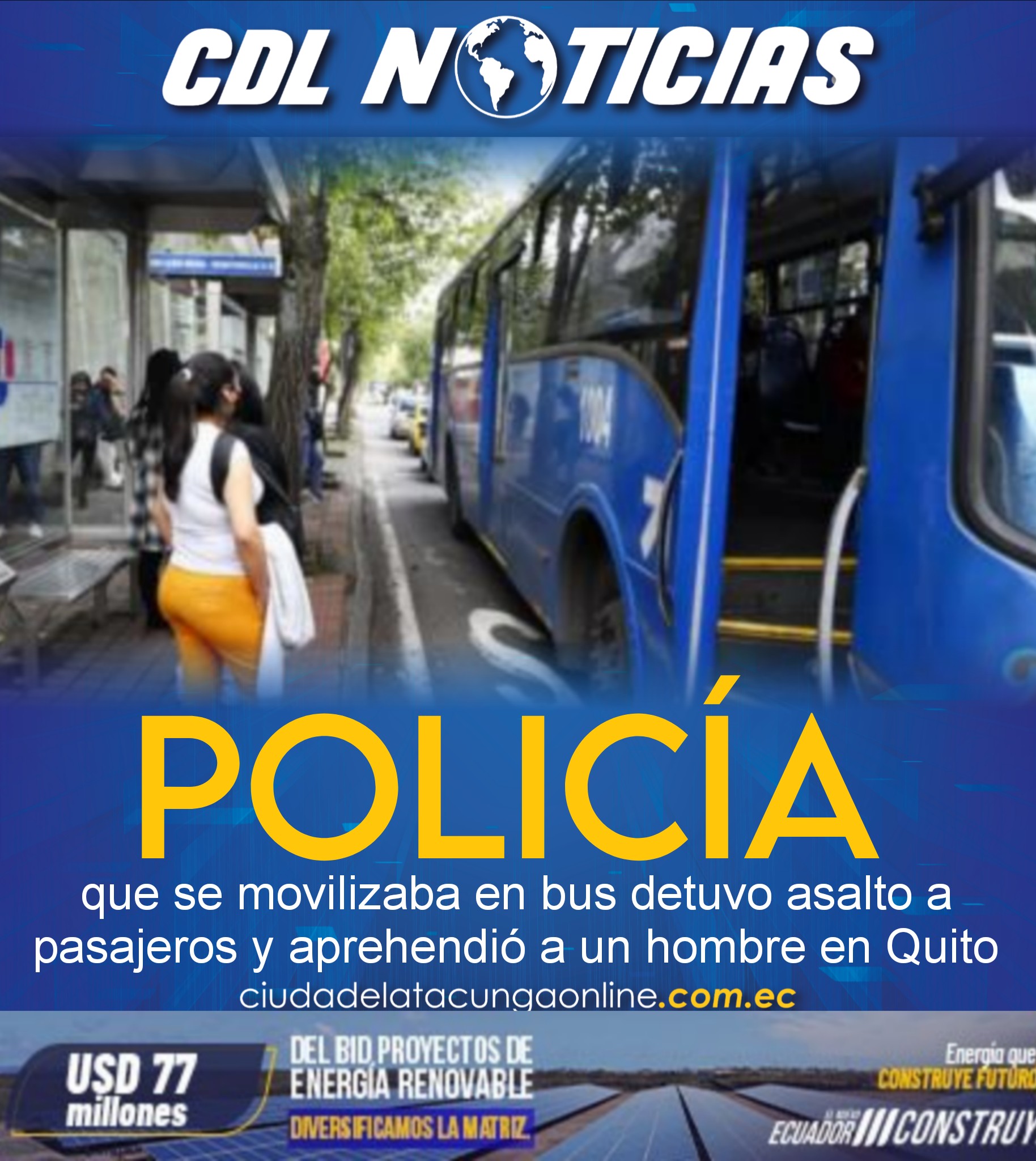 Policía que se movilizaba en bus detuvo asalto a pasajeros y aprehendió a un hombre en Quito
