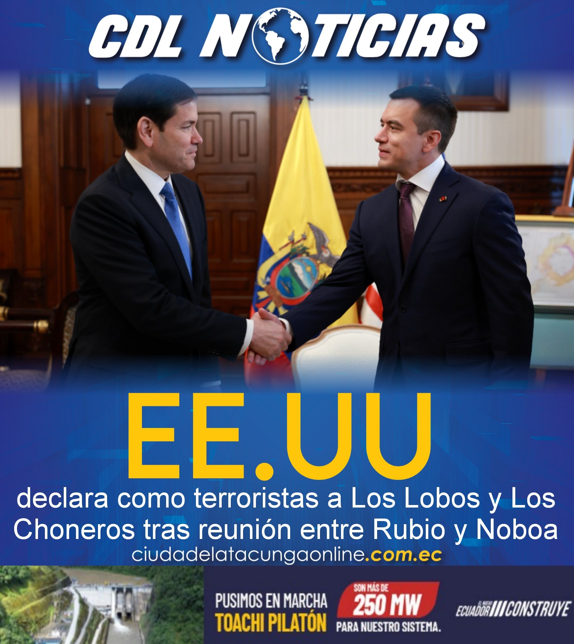 EE.UU. declara como terroristas a Los Lobos y Los Choneros tras reunión entre Rubio y Noboa