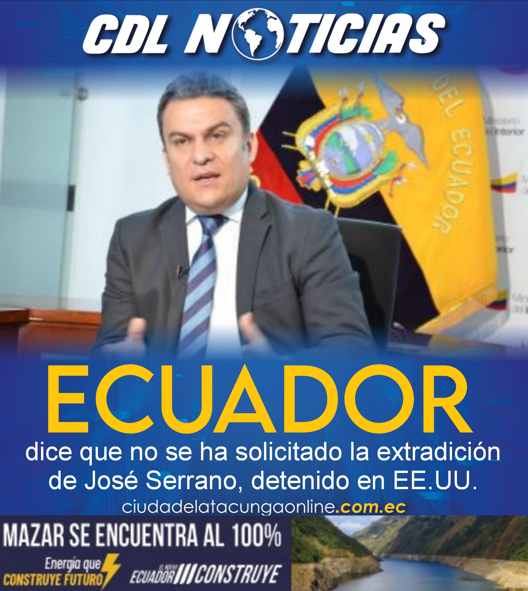 Canciller de Ecuador dice que no se ha solicitado la extradición de José Serrano, detenido en EE.UU.