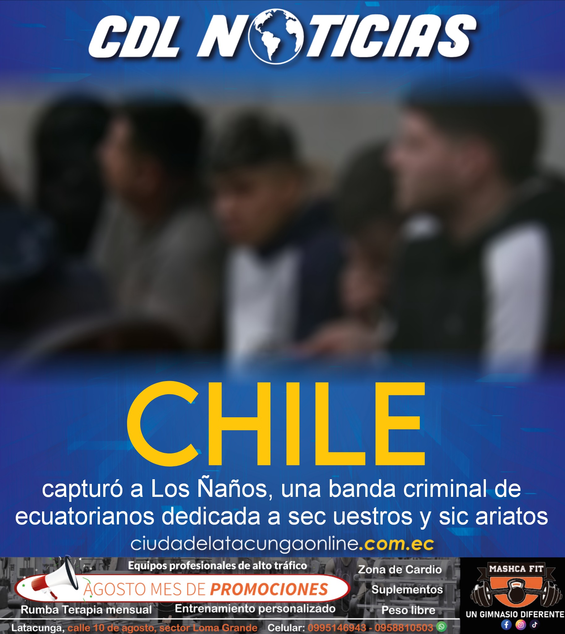 Chile capturó a Los Ñaños, una banda criminal de ecuatorianos dedicada a sec uestros y sic ariatos
