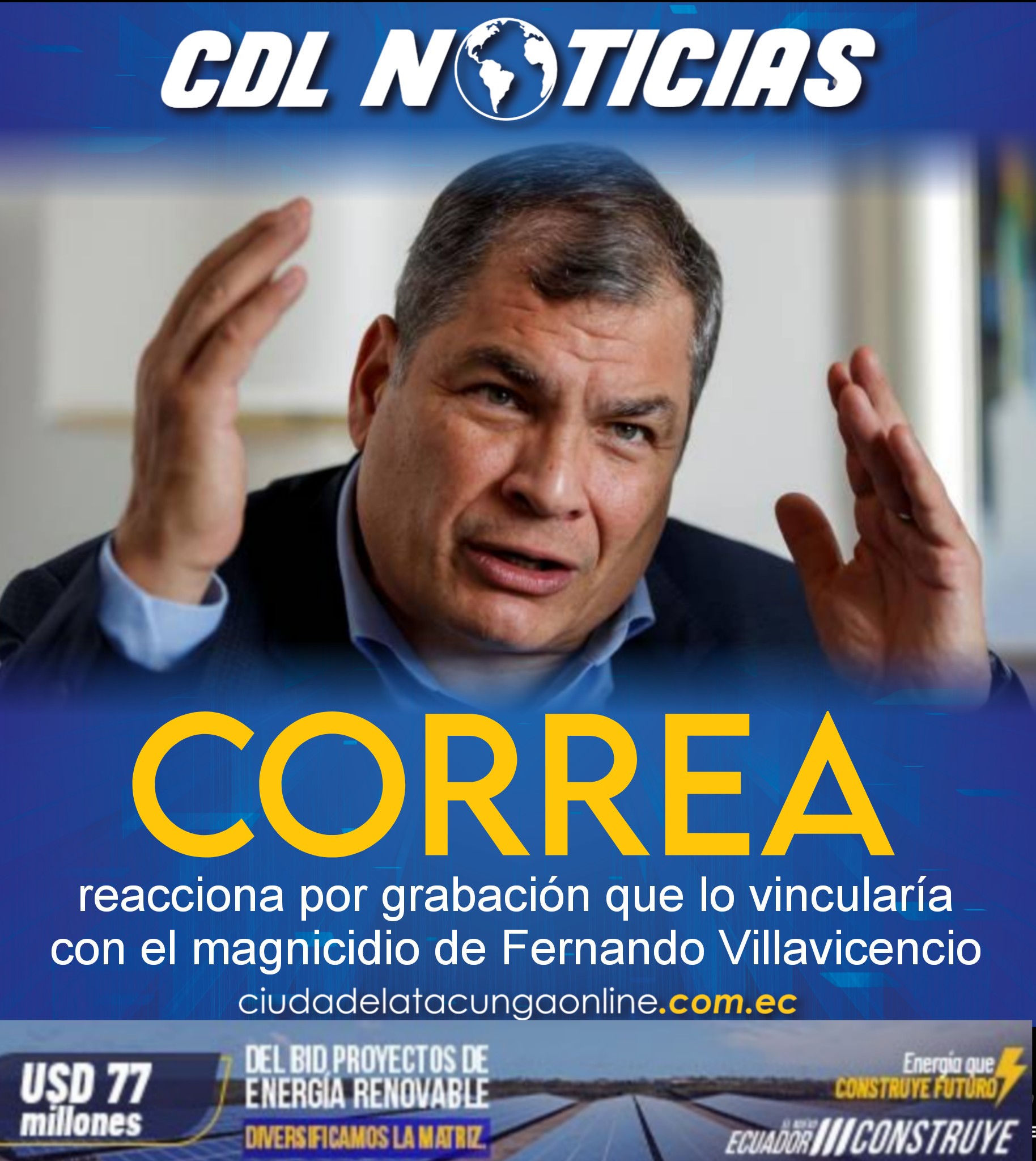 Rafael Correa reacciona por grabación que lo vincularía con el magnicidio de Fernando Villavicencio
