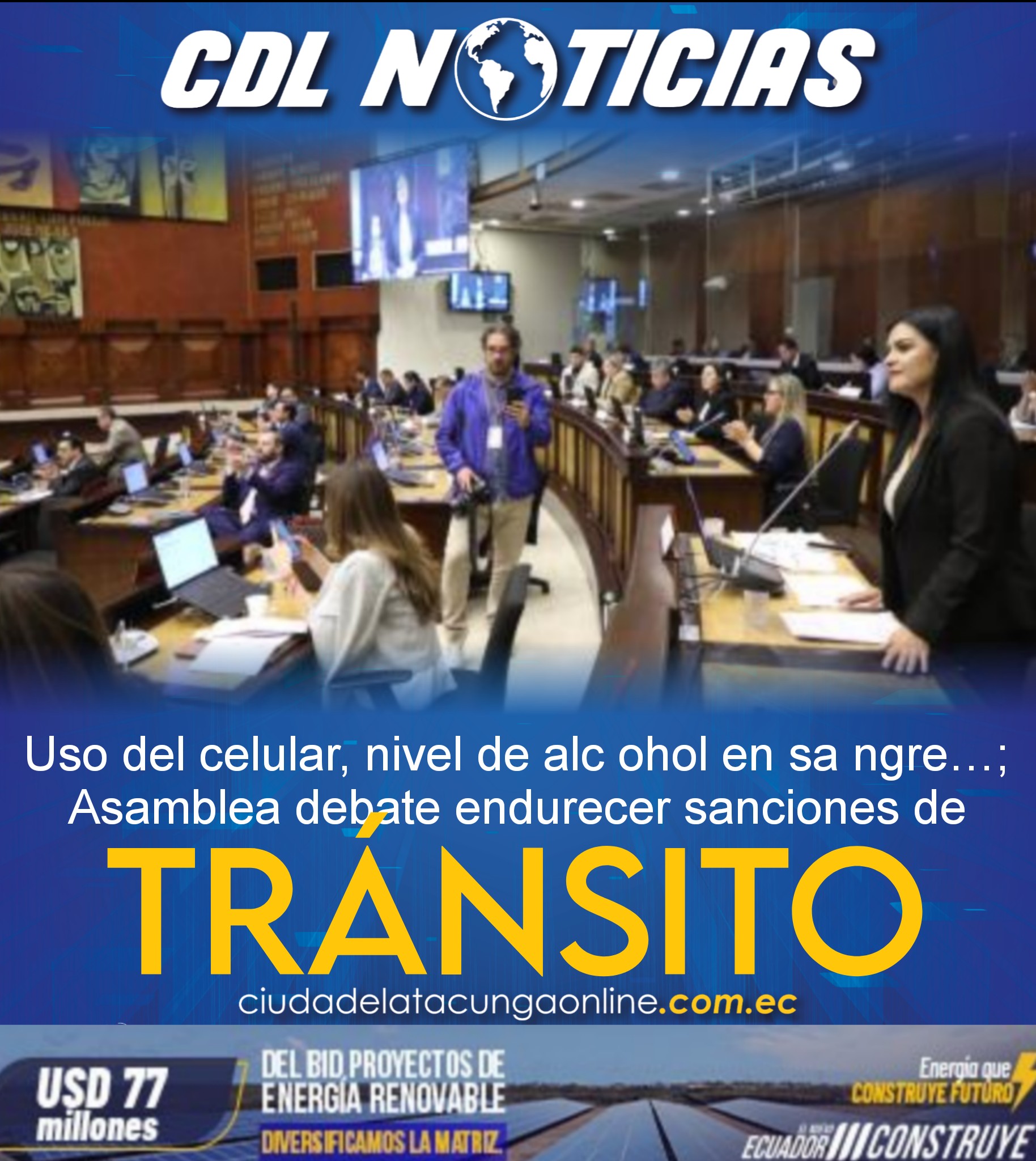 Uso del celular, nivel de alc ohol en sa ngre…; Asamblea debate endurecer sanciones de tránsito