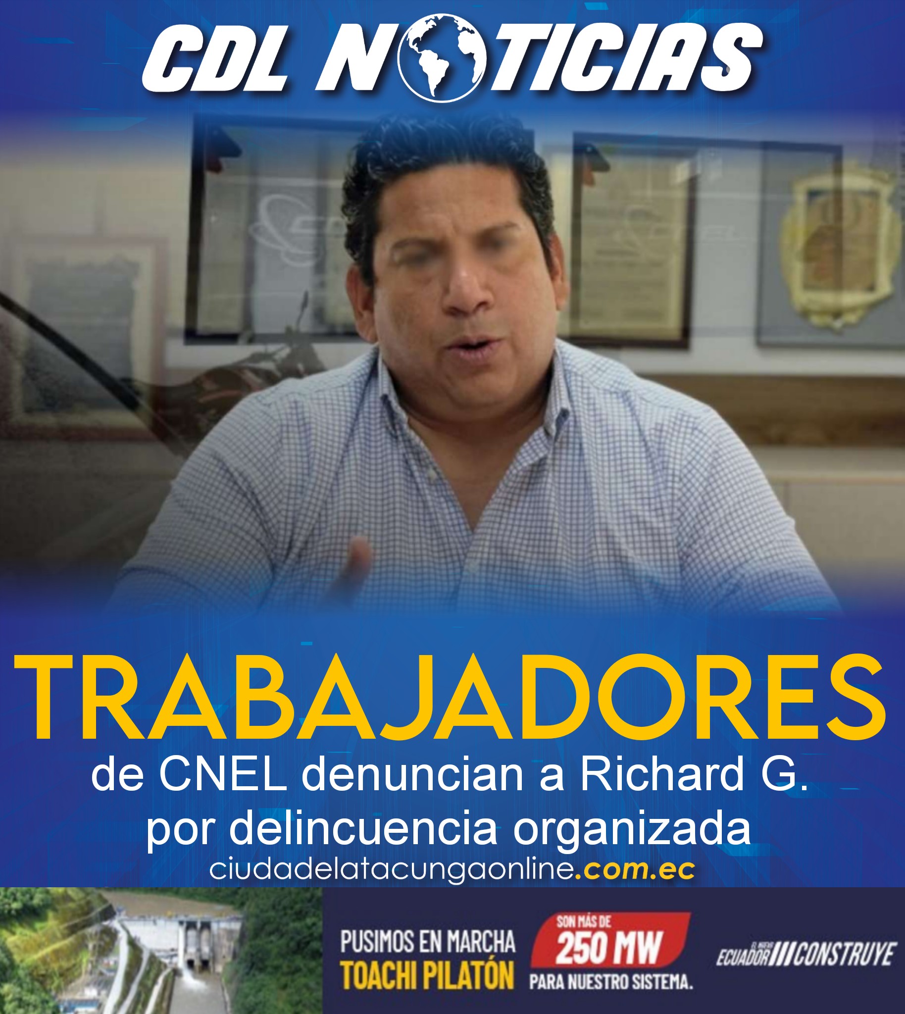 Trabajadores de CNEL denuncian a Richard G. por delincuencia organizada