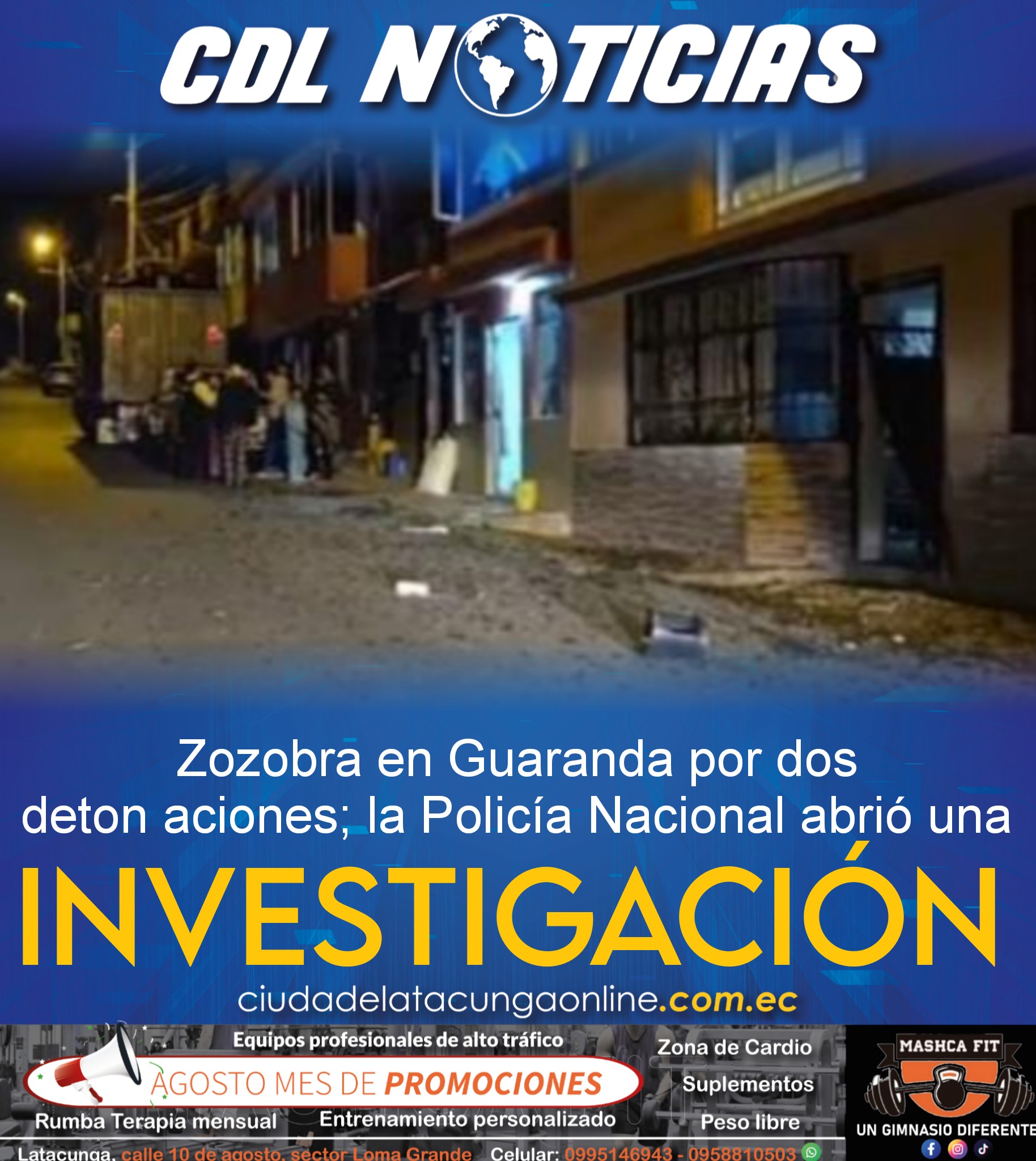 Zozobra en Guaranda por dos deton aciones; la Policía Nacional abrió una investigación