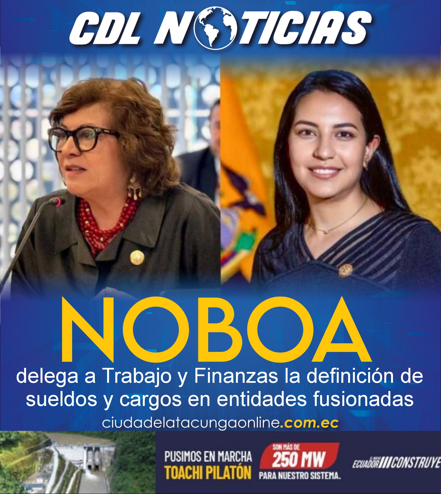 Noboa delega a Trabajo y Finanzas la definición de sueldos y cargos en entidades fusionadas