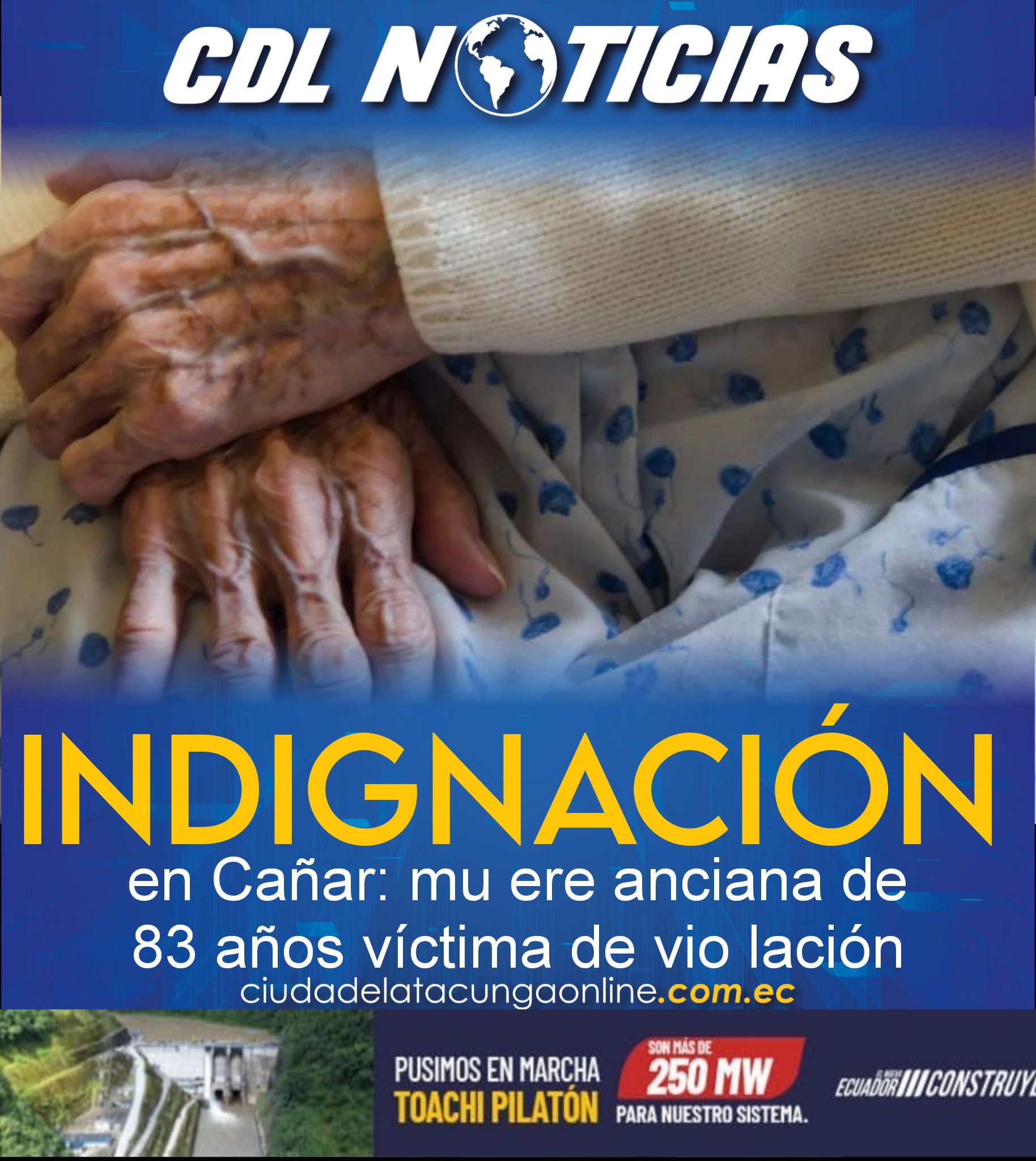 Indignación en Cañar: mu ere anciana de 83 años víctima de vio lación