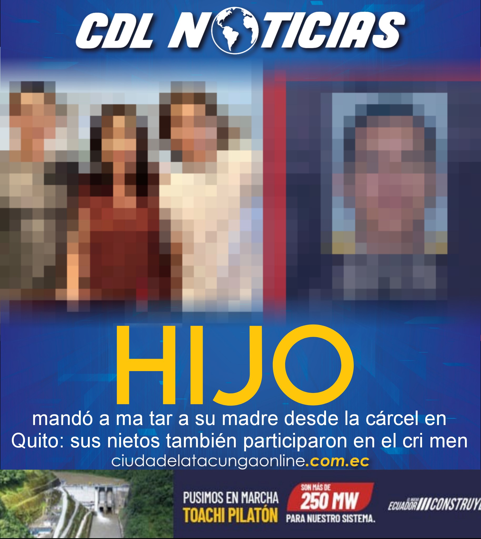 Hijo mandó a ma tar a su madre desde la cárcel en Quito: sus nietos también participaron en el cri men