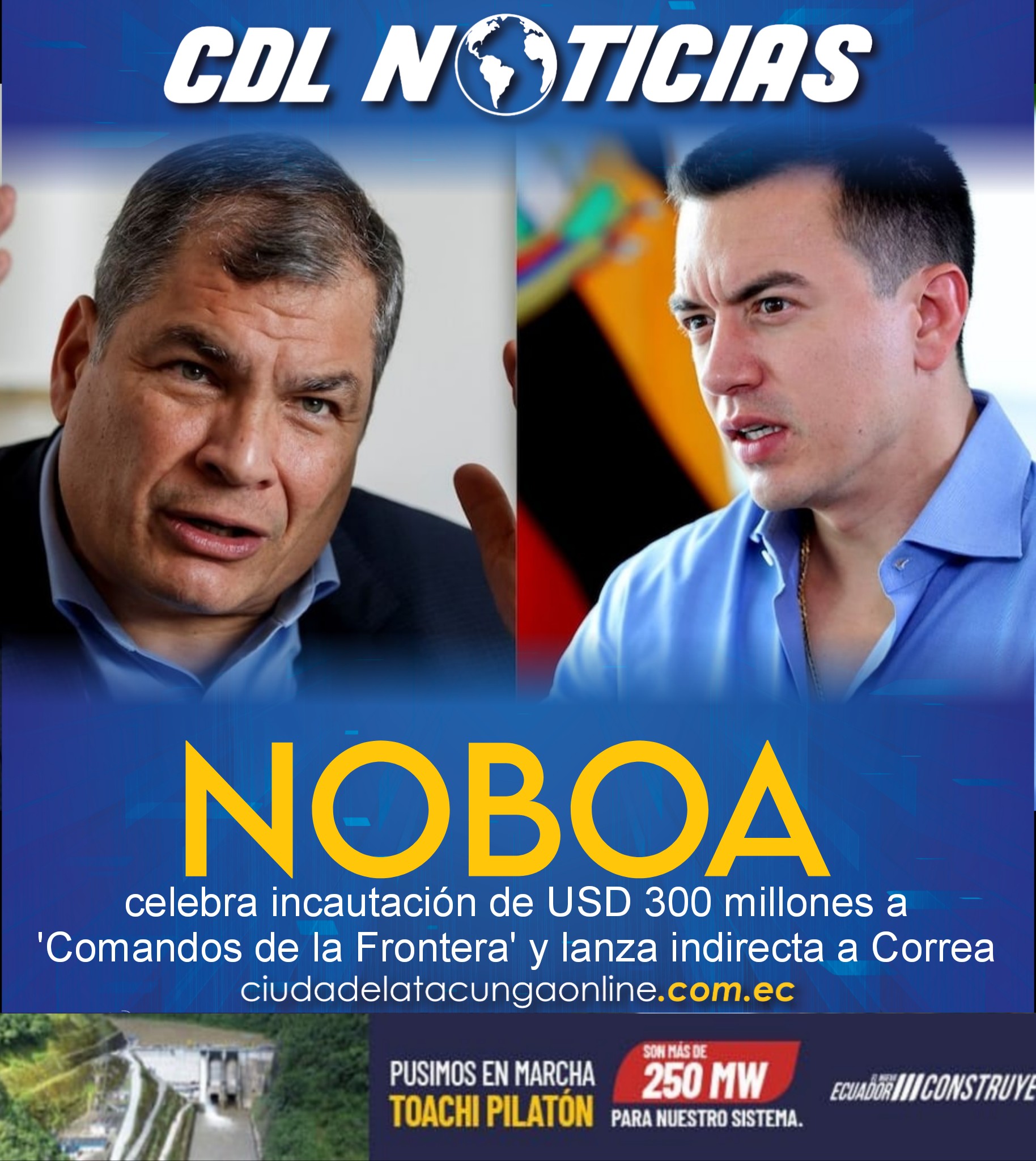 Noboa celebra incautación de USD 300 millones a ‘Comandos de la Frontera’ y lanza indirecta a Correa