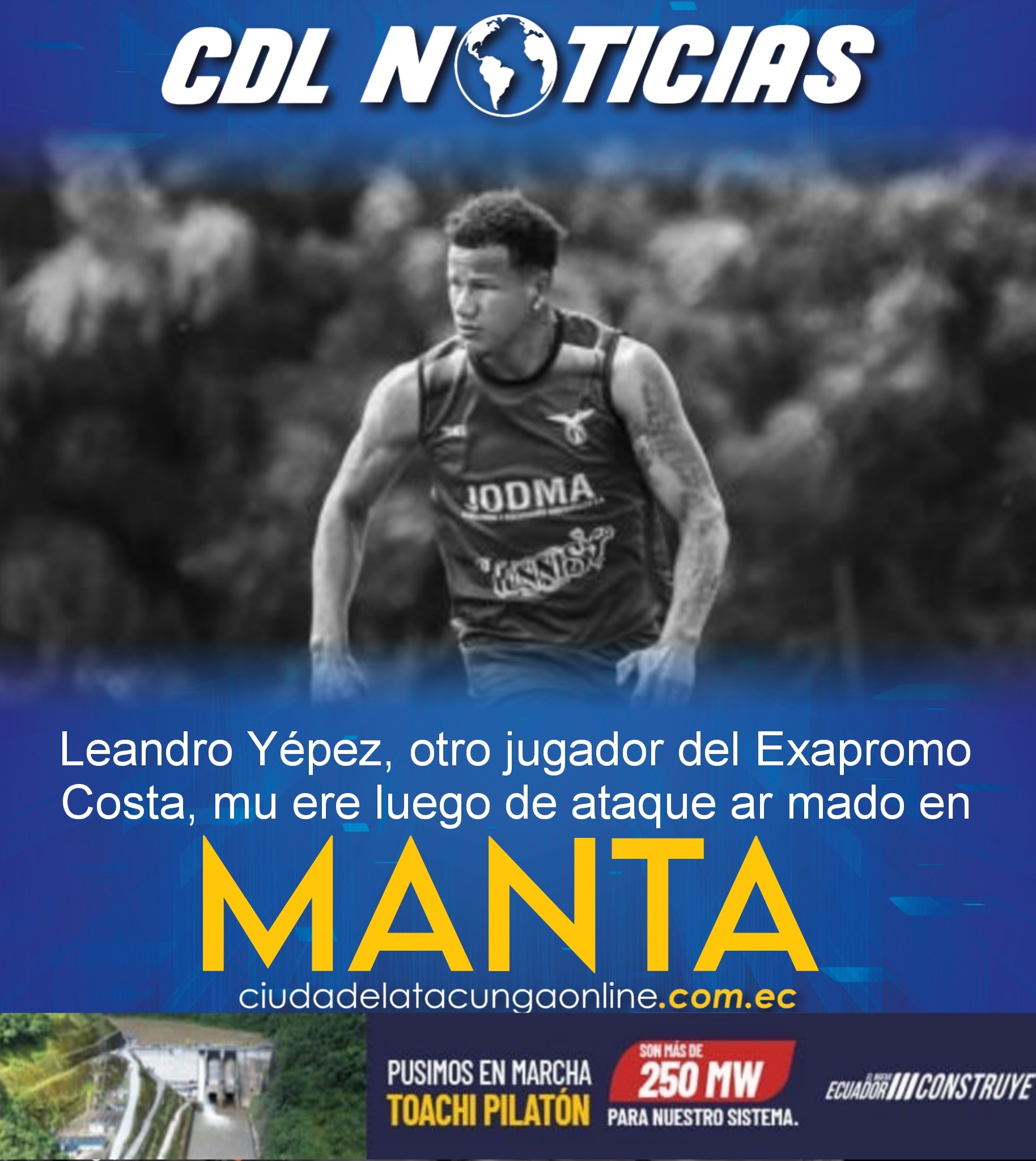 Leandro Yépez, jugador del Exapromo Costa, mu ere luego de ataque ar mado en Manta