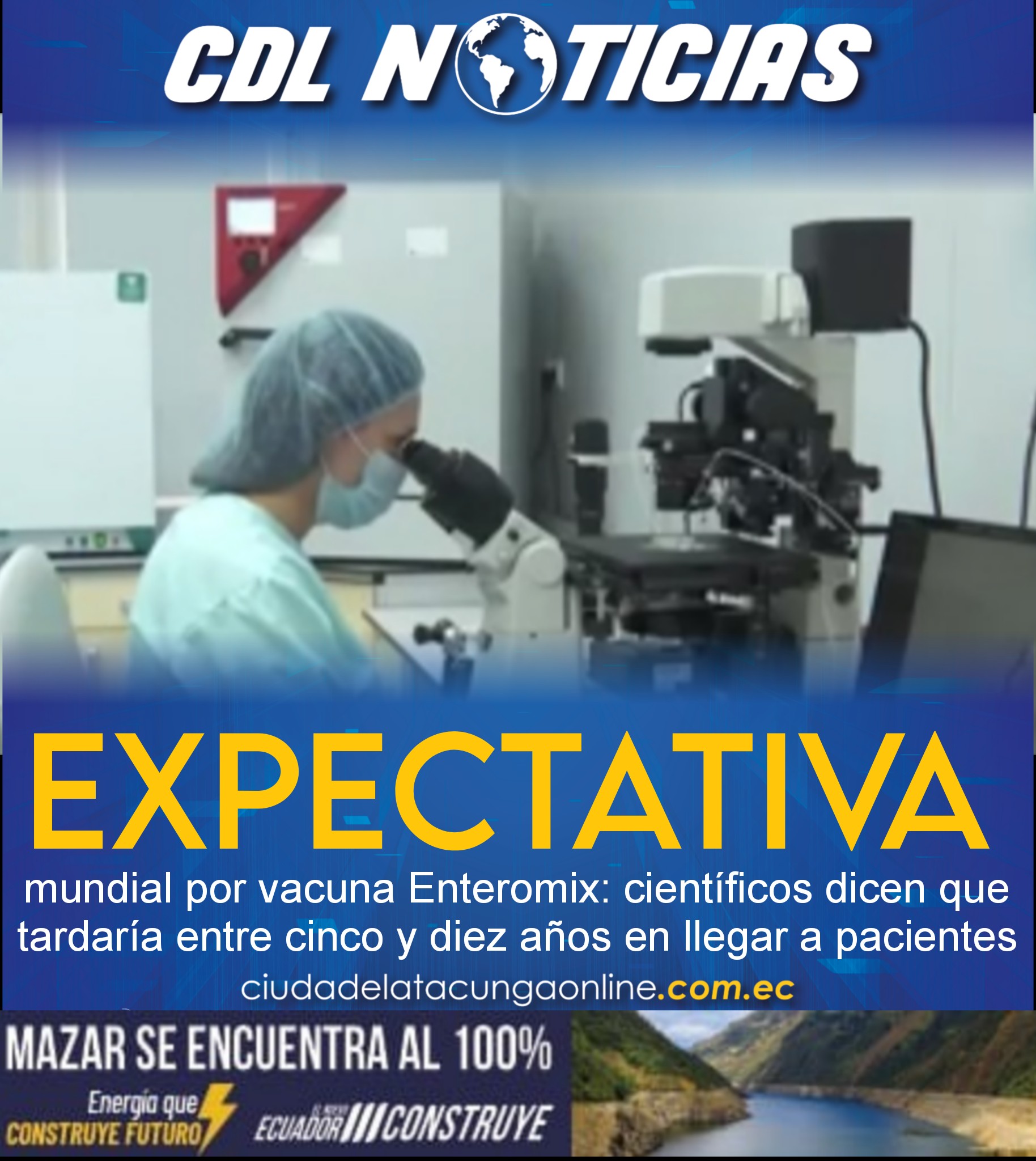 Expectativa mundial por vacuna Enteromix: científicos dicen que tardaría entre cinco y diez años en llegar a pacientes