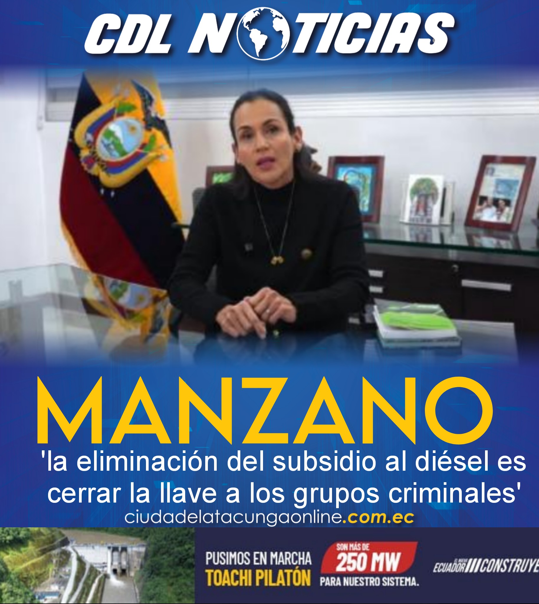 Inés Manzano: ‘la eliminación del subsidio al diésel es cerrar la llave a los grupos criminales’