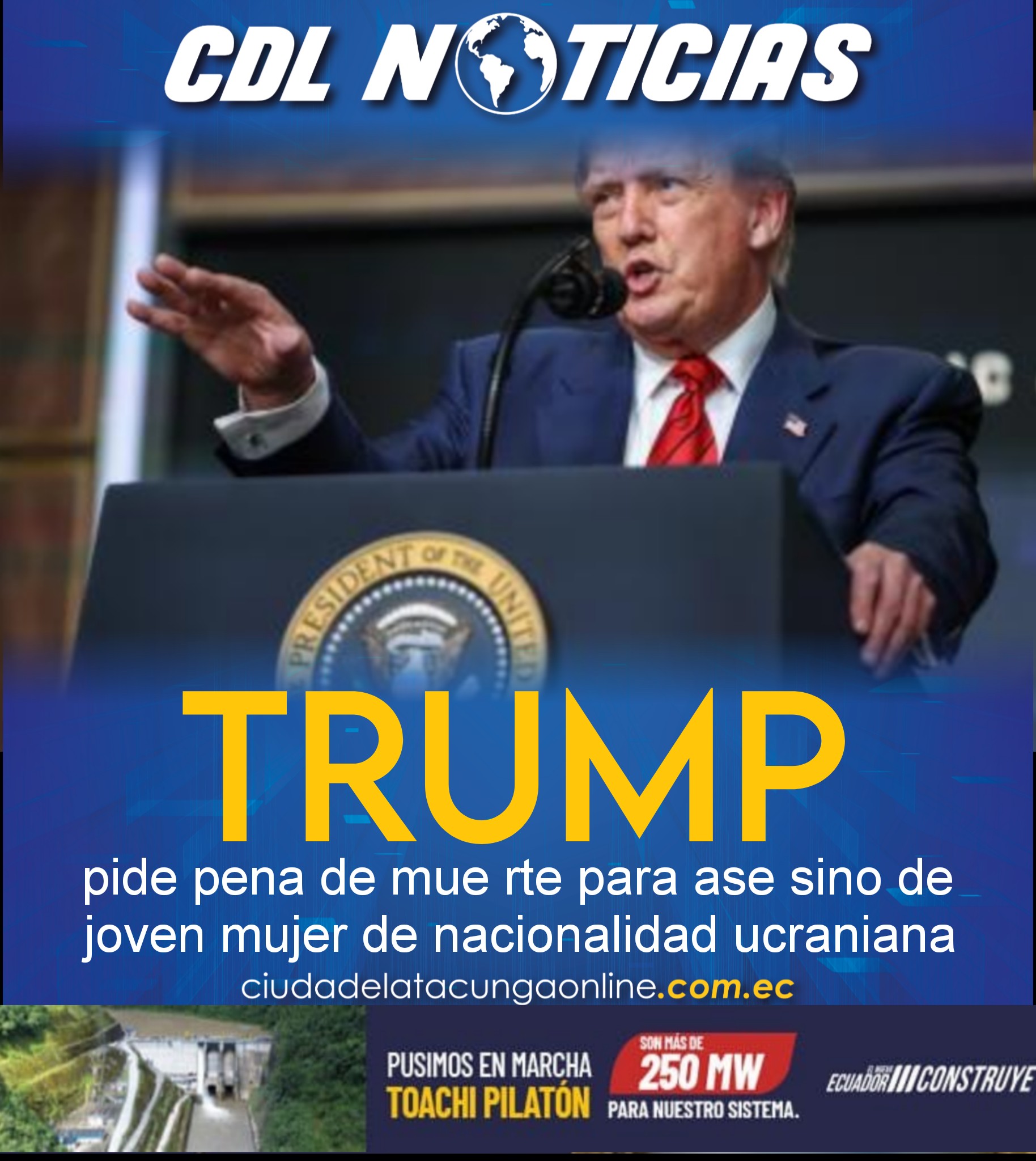 Donald Trump pide pena de mue rte para ase sino de joven mujer de nacionalidad ucraniana