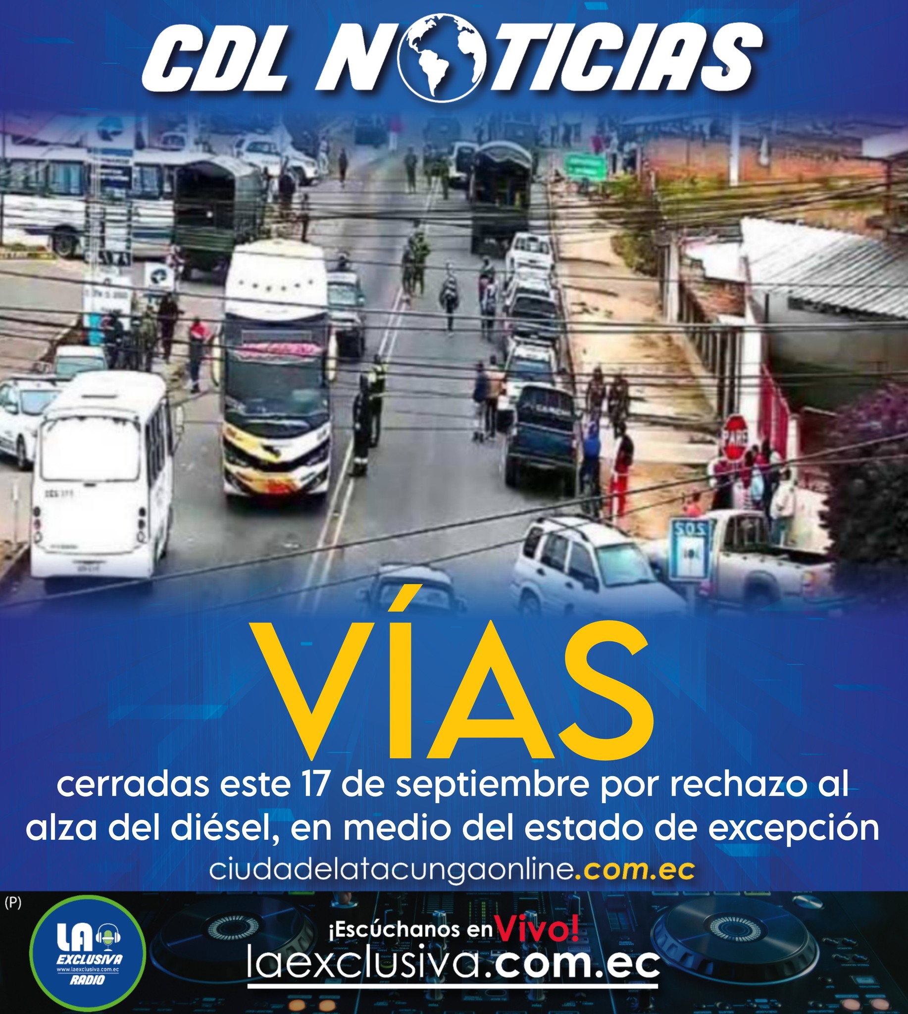 Vías cerradas este 17 de septiembre por rechazo al alza del diésel, en medio del estado de excepción