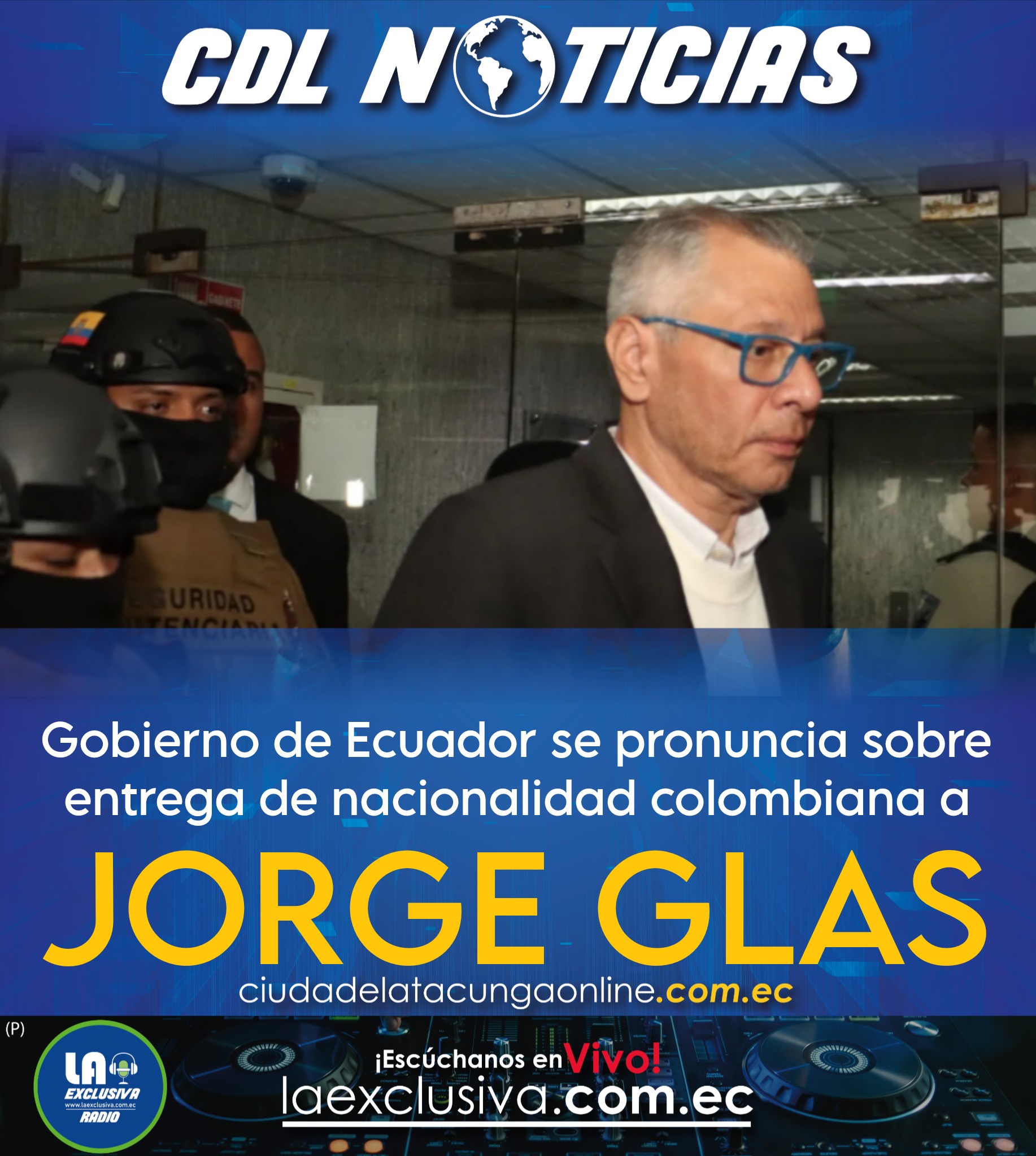 Gobierno de Ecuador se pronuncia sobre entrega de nacionalidad colombiana a Jorge Glas