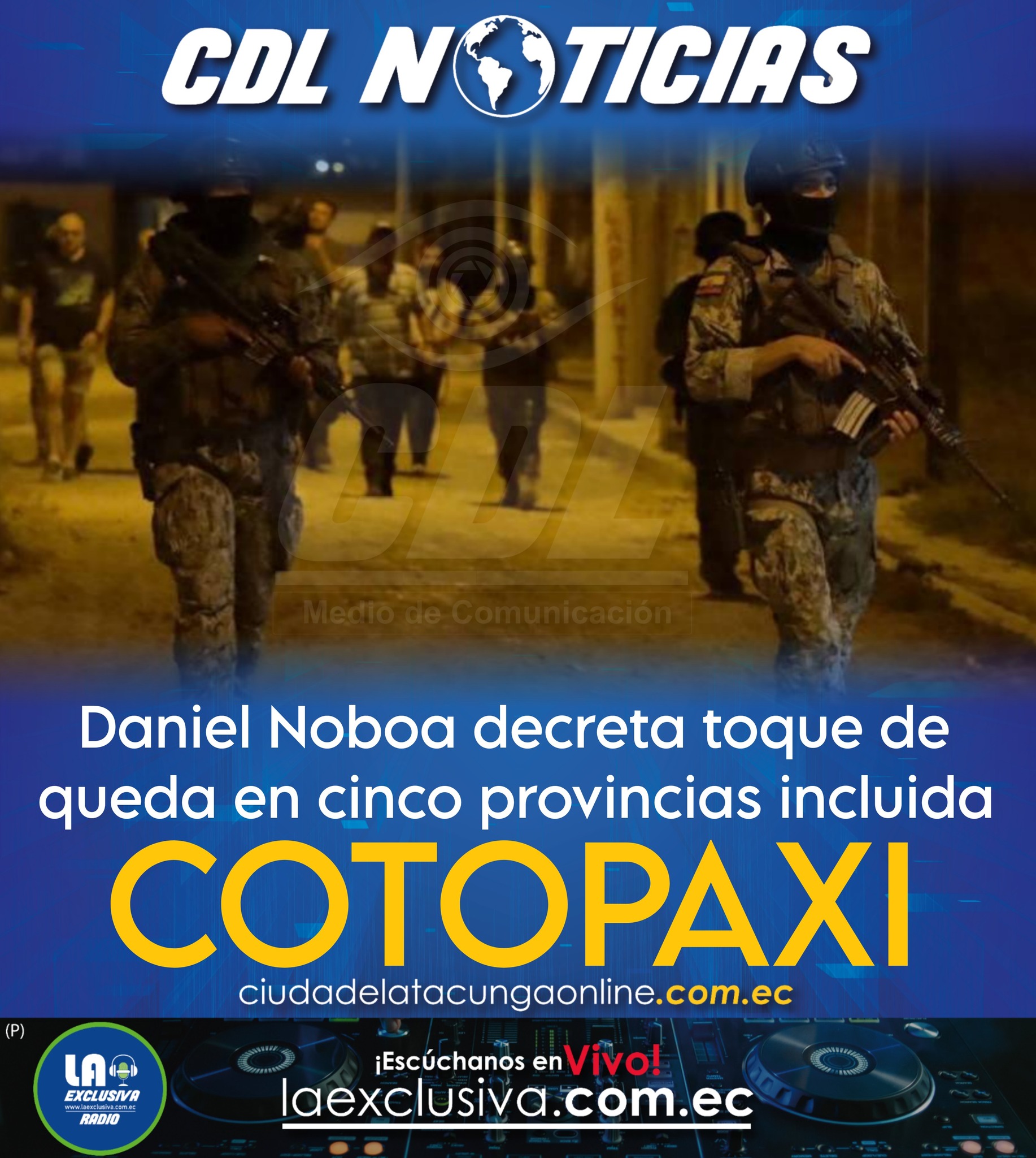 Daniel Noboa decreta toque de queda en cinco provincias incluida Cotopaxi