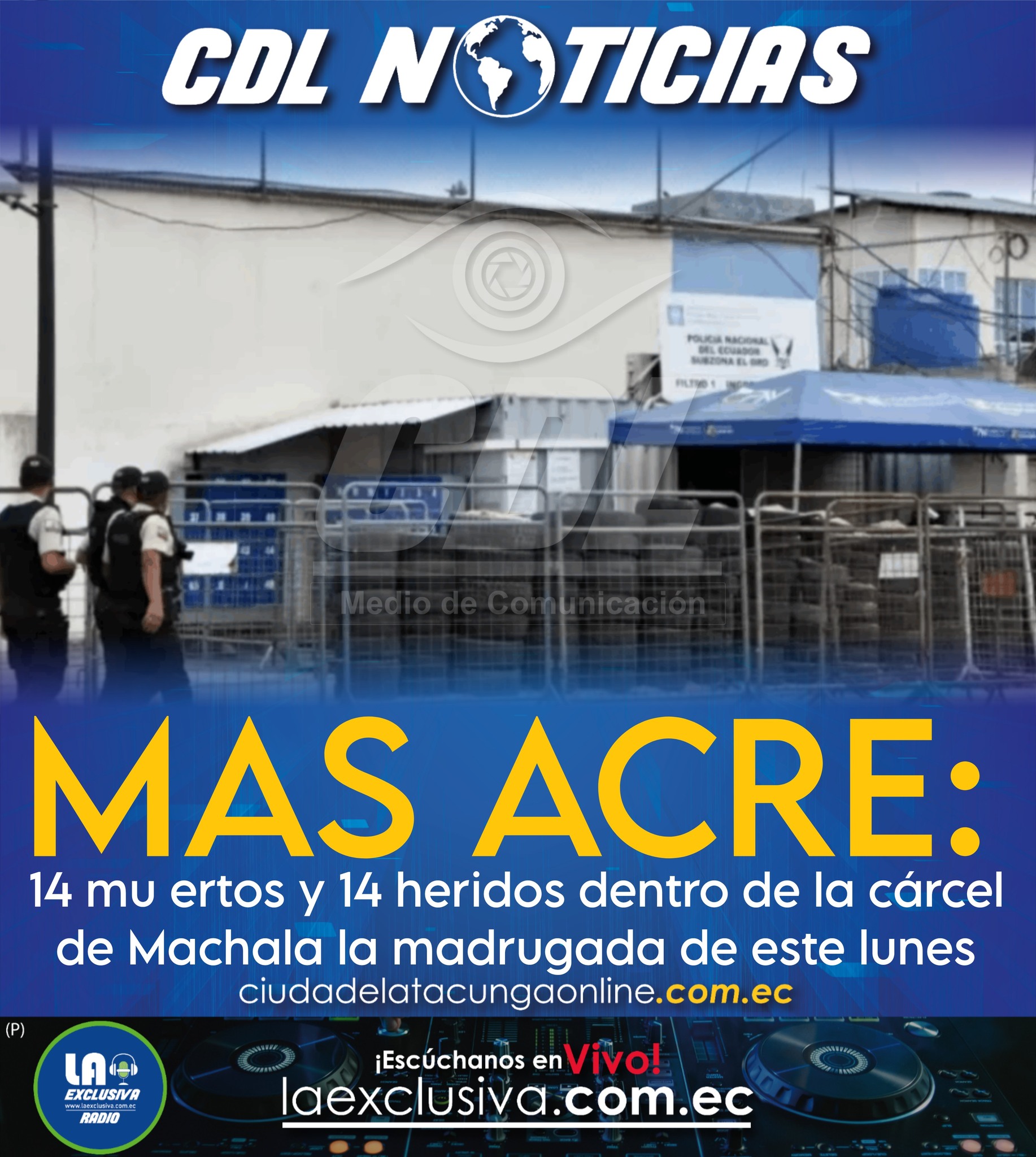 Masacre: 14 mu ertos y 14 heridos dentro de la cárcel de Machala la madrugada de este lunes