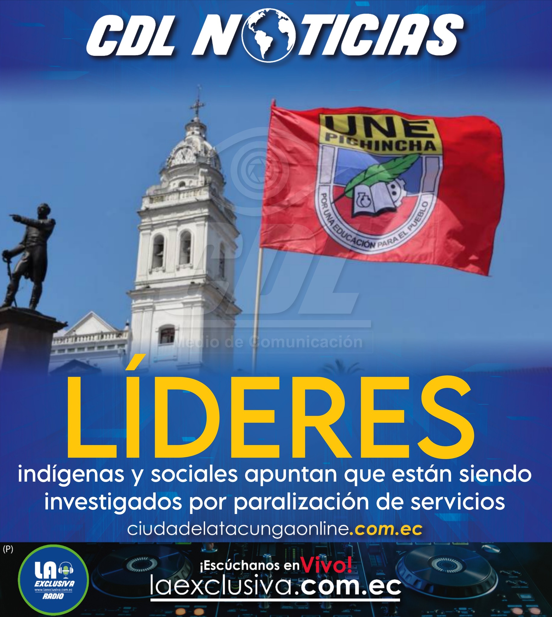 Líderes indígenas y sociales apuntan que están siendo investigados por paralización de servicios