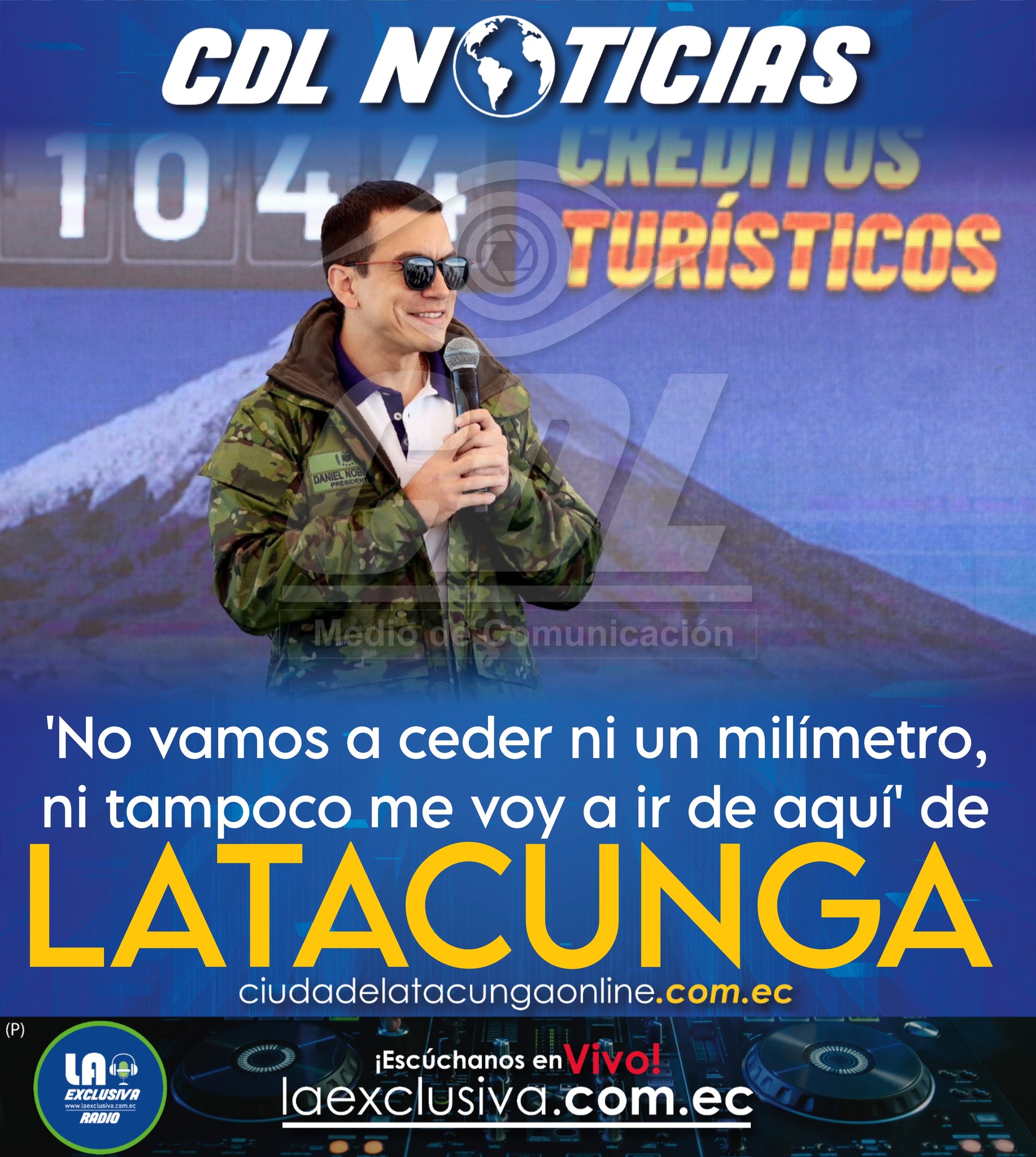 ‘No vamos a ceder ni un milímetro, ni tampoco me voy a ir de aquí’ de Latacunga