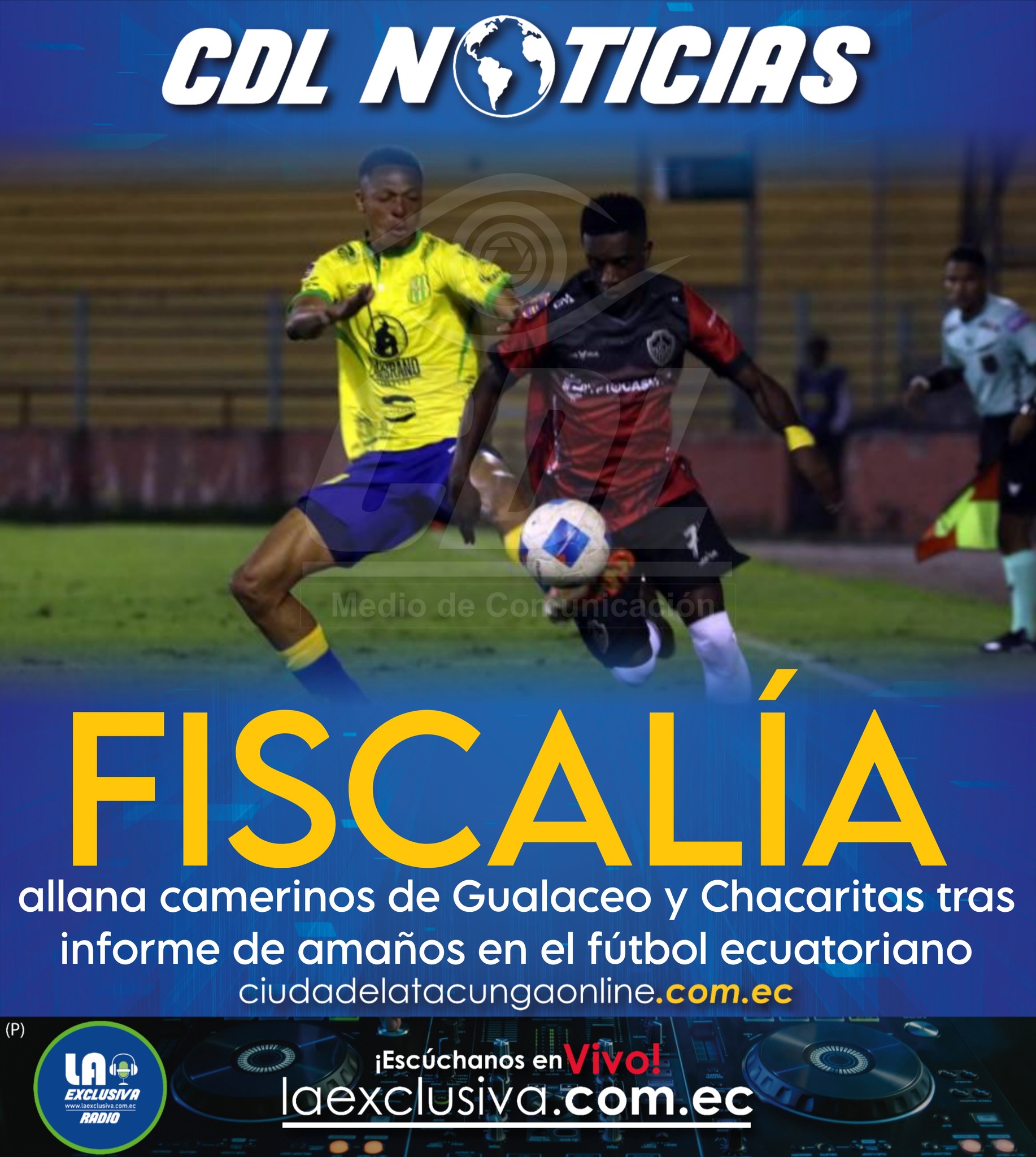 Fiscalía allana camerinos de Gualaceo y Chacaritas tras informe de amaños en el fútbol ecuatoriano