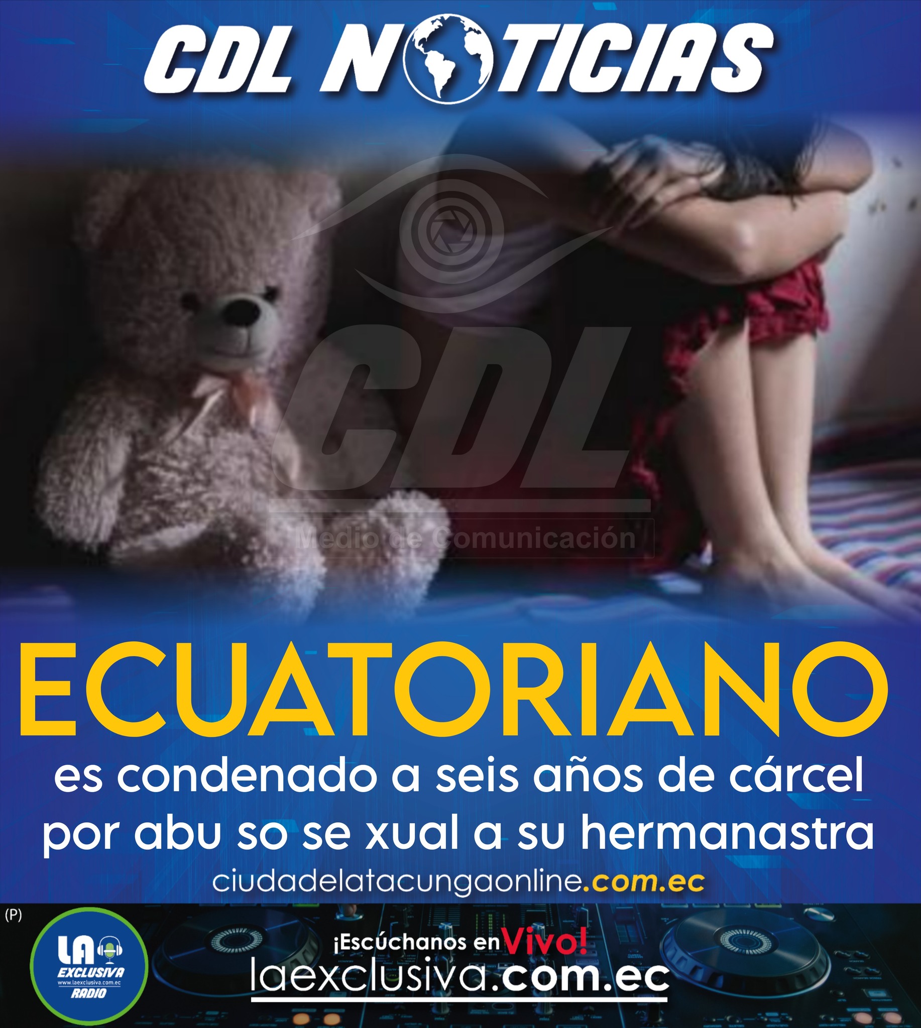Un ecuatoriano es condenado a seis años de cárcel por abu so se xual a su hermanastra