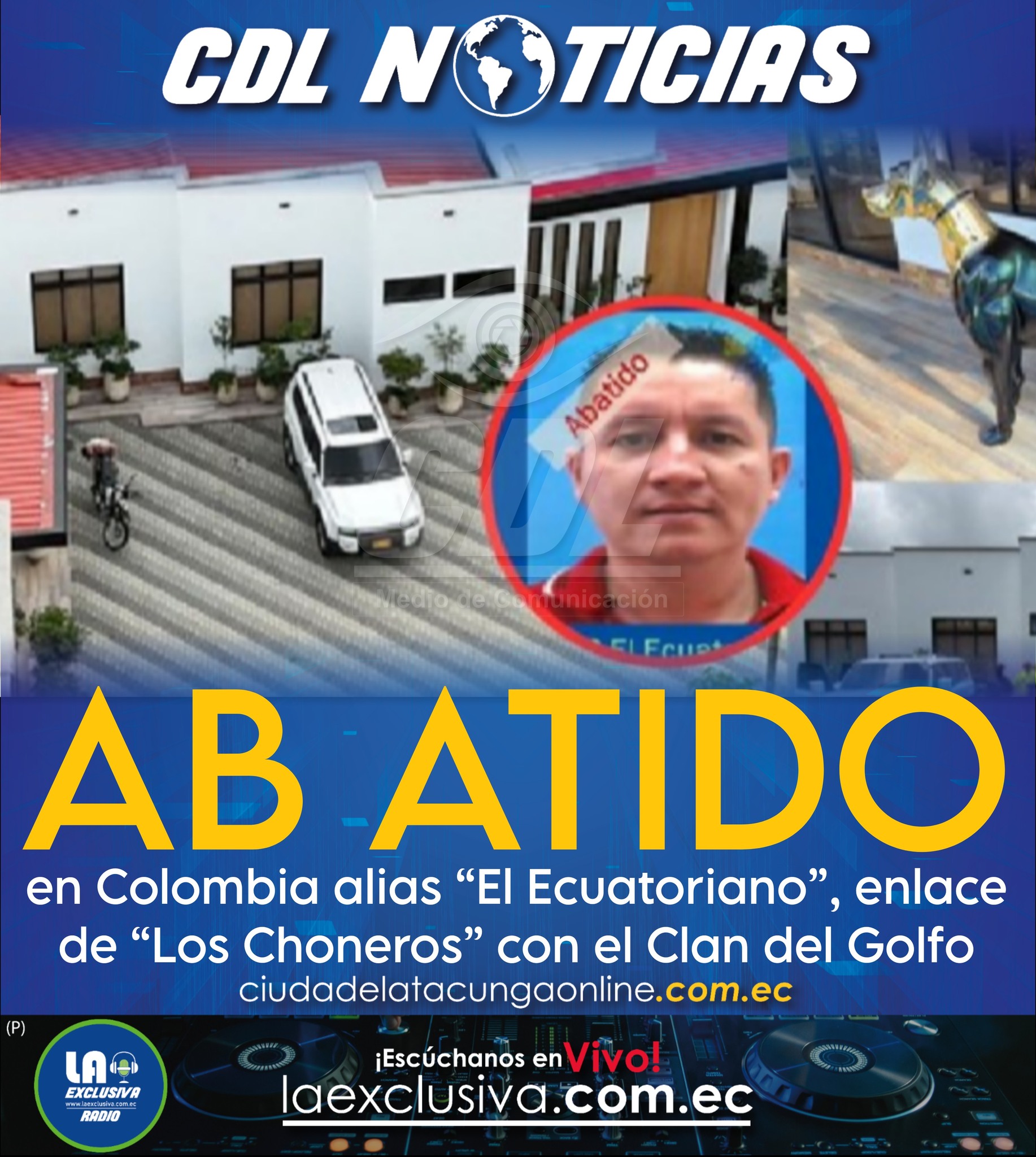 Abatido en Colombia alias “El Ecuatoriano”, enlace de “Los Choneros” con el Clan del Golfo