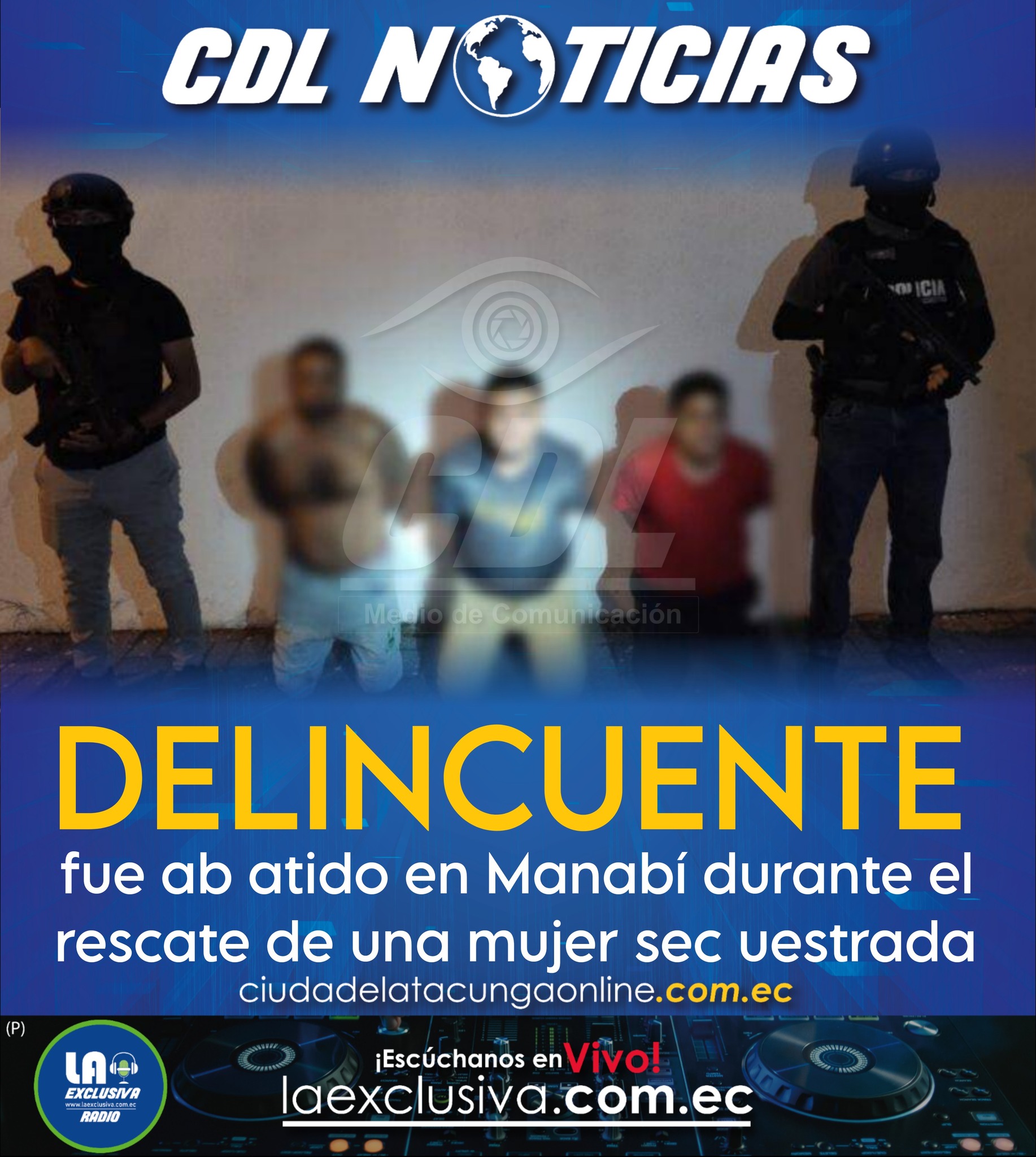 Un delincuente fue ab atido en Manabí durante el rescate de una mujer sec uestrada