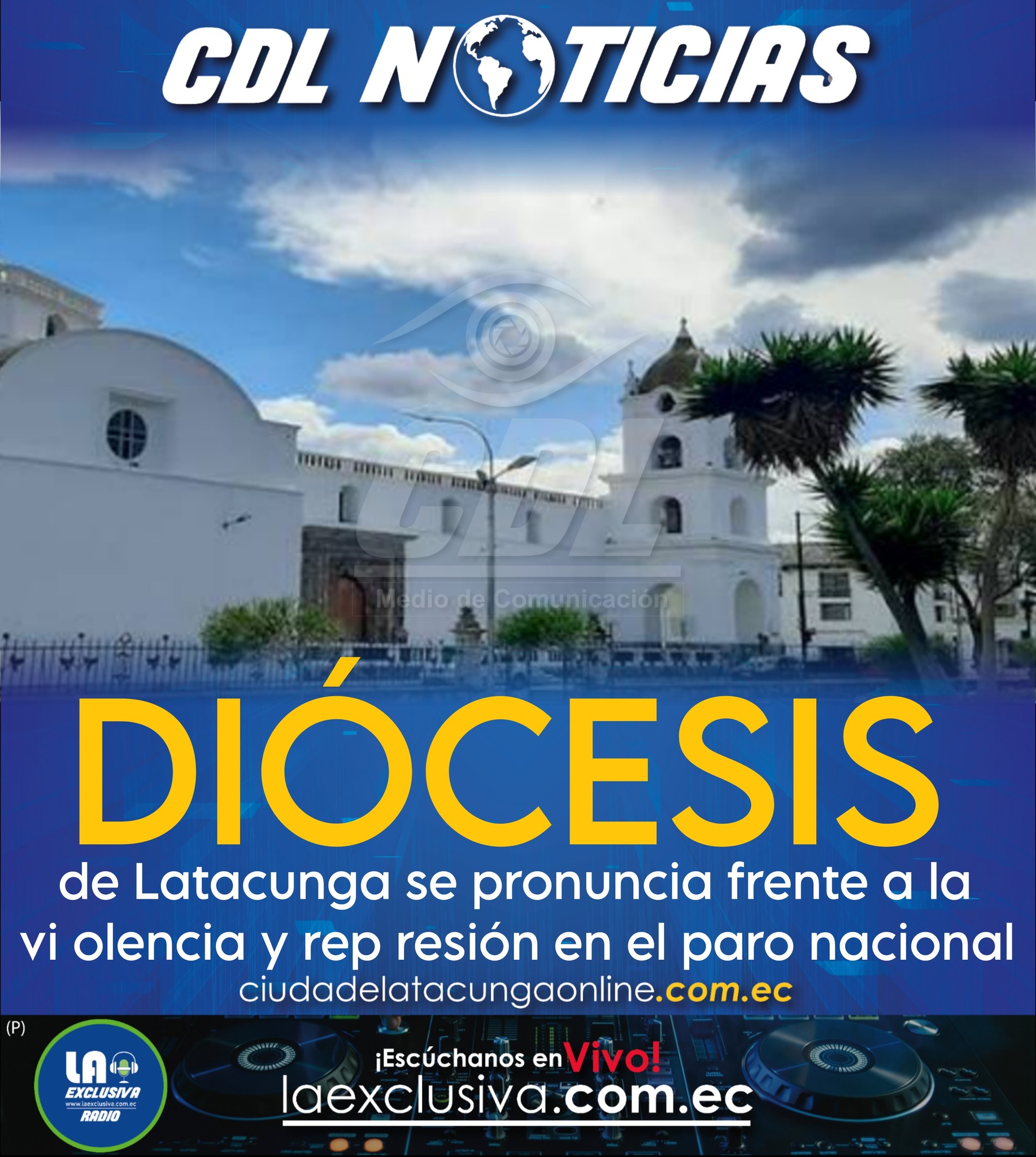 Diócesis de Latacunga se pronuncia frente a la vi olencia y rep resión en el paro nacional