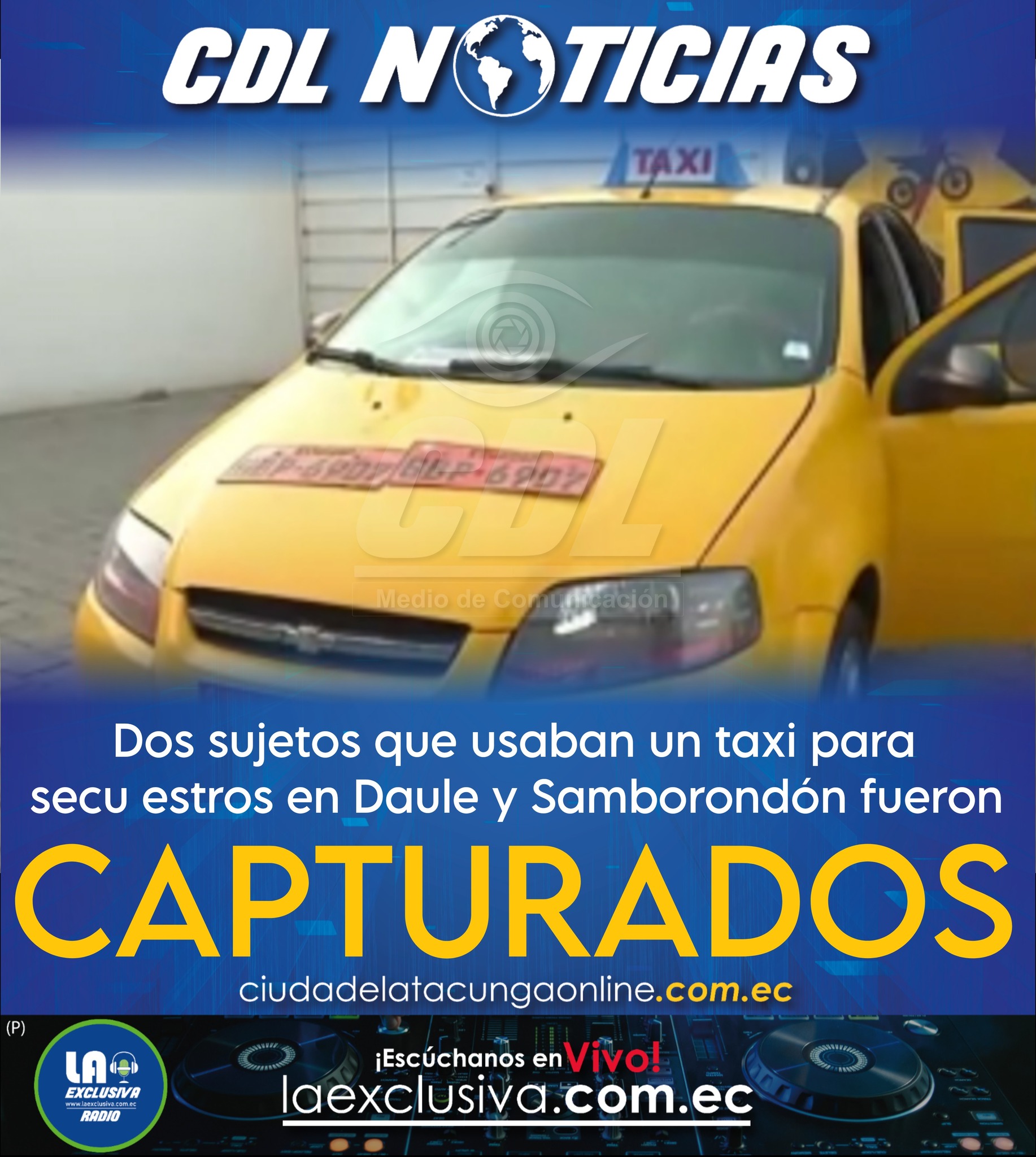 Dos sujetos que usaban un taxi para secu estros en Daule y Samborondón fueron capturados